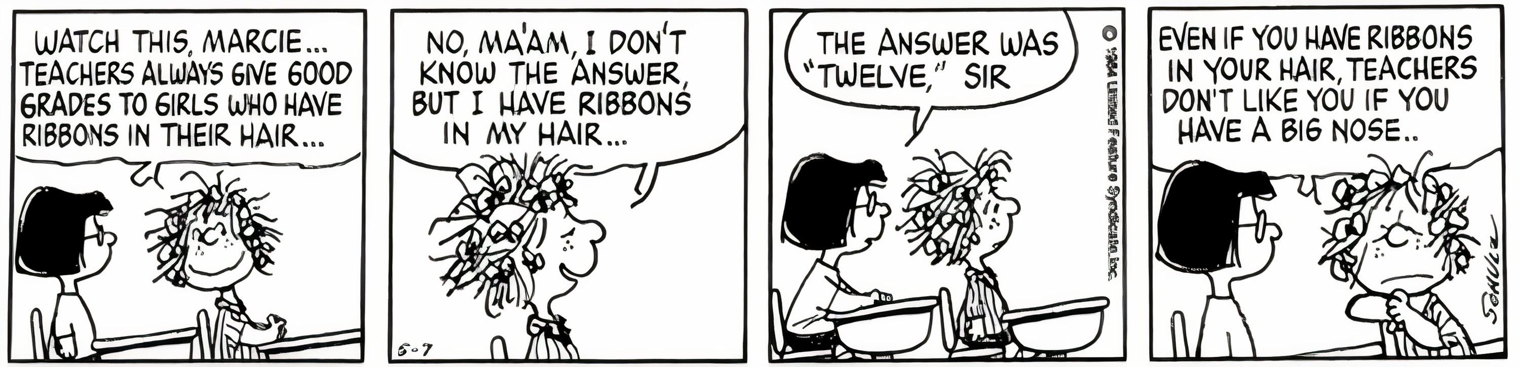 Peanuts, Patty puts bows in her hair to try to win favor with her teacher.