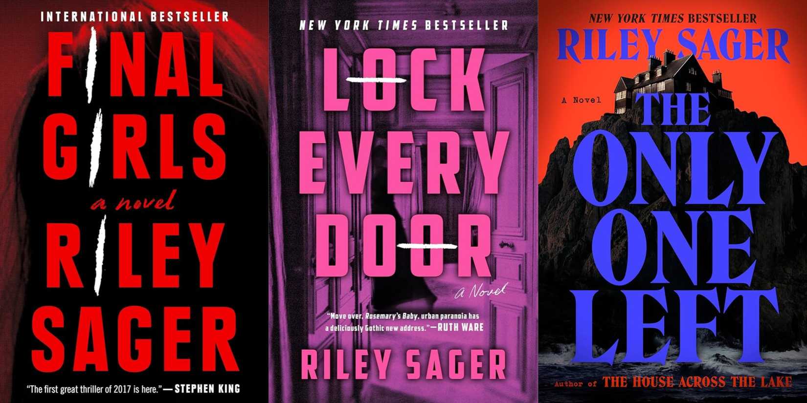 The covers of Final Girls, Lock Every Door, and The Only One Left by Riley Sager