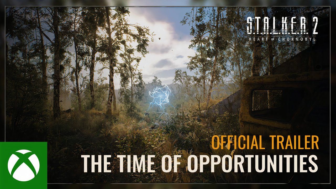 S.T.A.L.K.E.R. 2: Heart of Chornobyl The Time of Opportunities Trailer