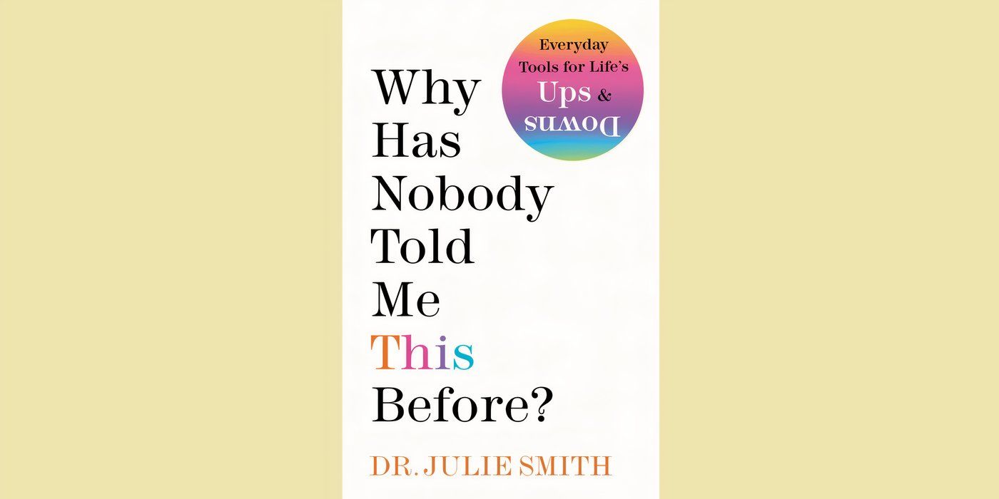 Why Has Nobody Told Me This Before by Dr. Julie Smith