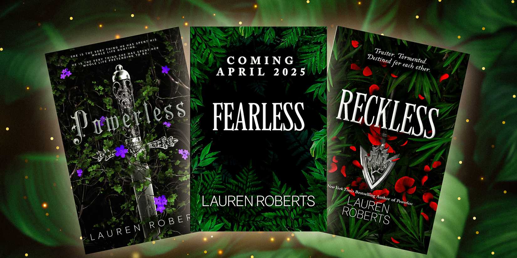 The covers of Powerless and Reckless by Lauren Roberts with the promo image for Fearless in the front