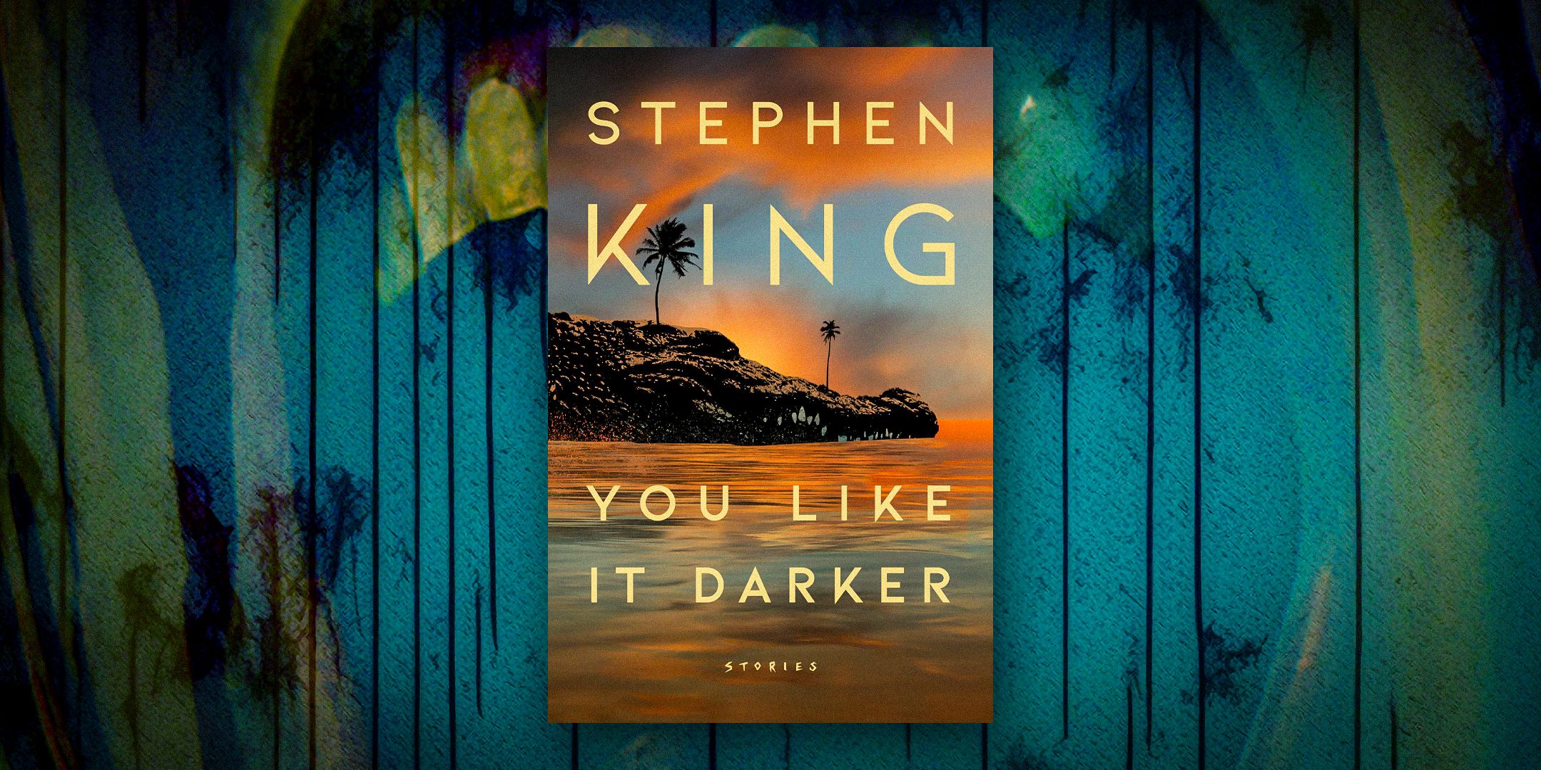 Capa de You Like It Darker, de Stephen King, sobre um fundo azul e verde