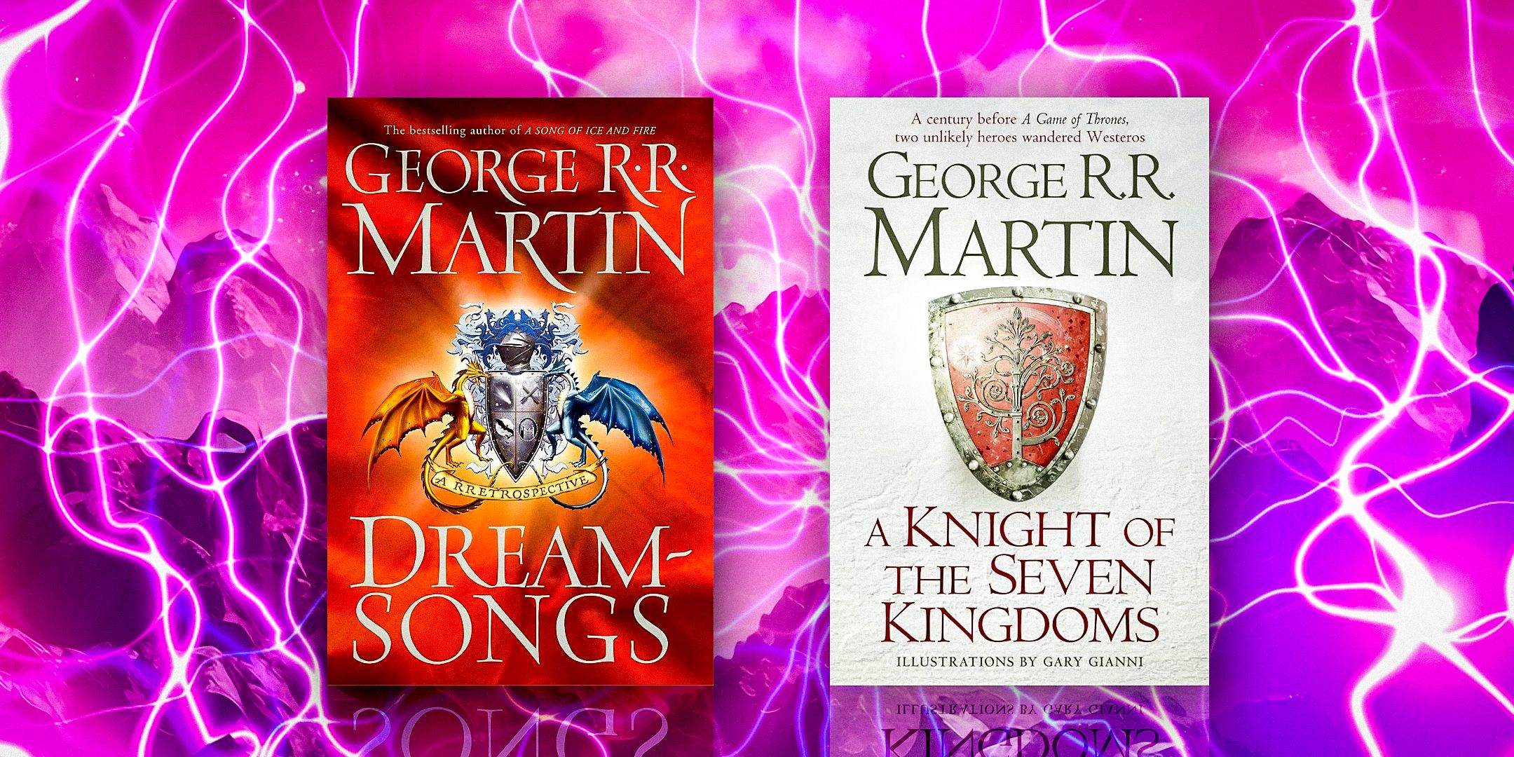 Covers of George R.R. Martin's Dreamsongs and A Knight of the Seven Kingdoms