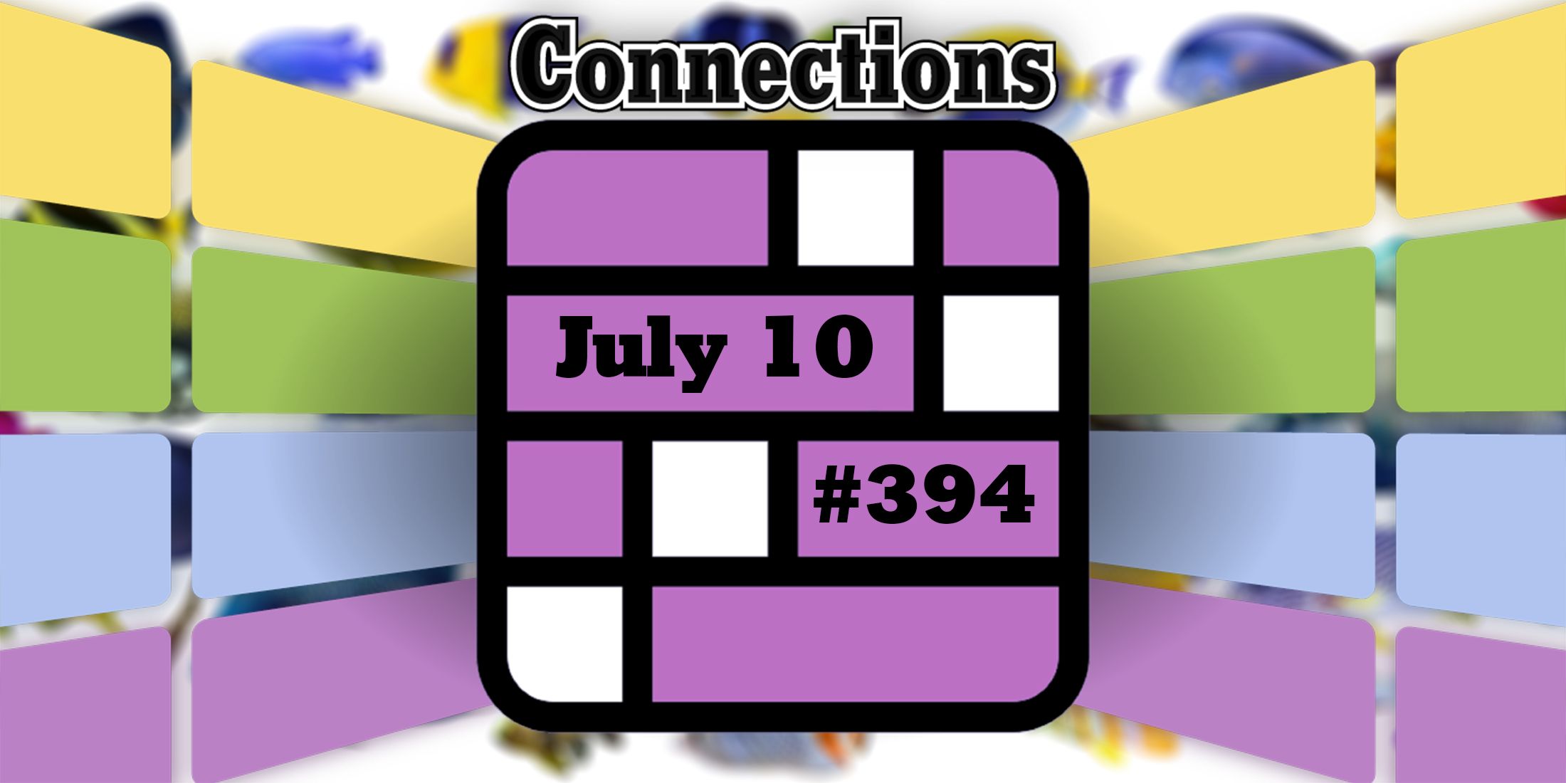 Today's Connections Hints & Answers For July 10, 2024 (Puzzle #394)