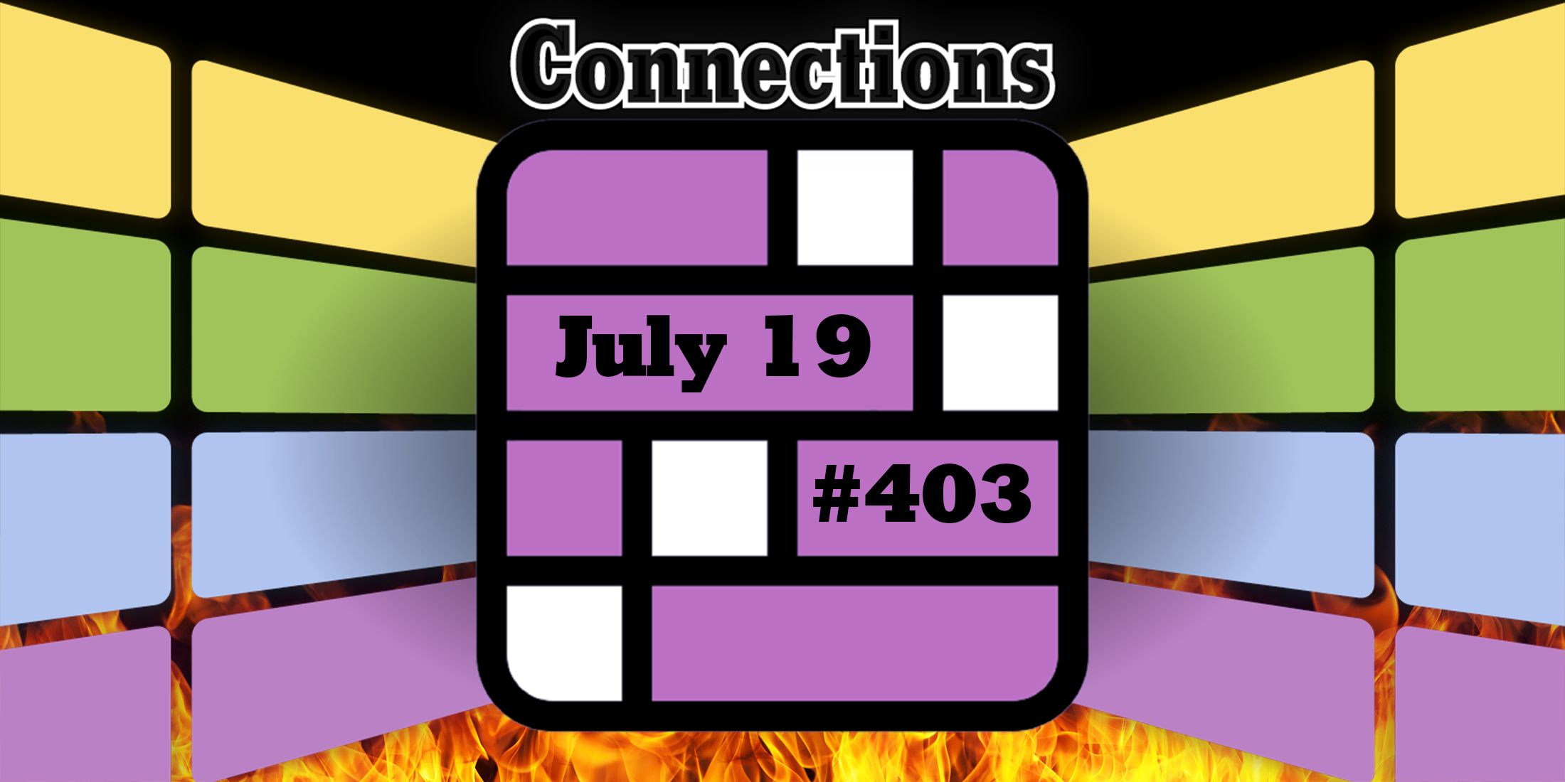 Fire in Connections Header July 19