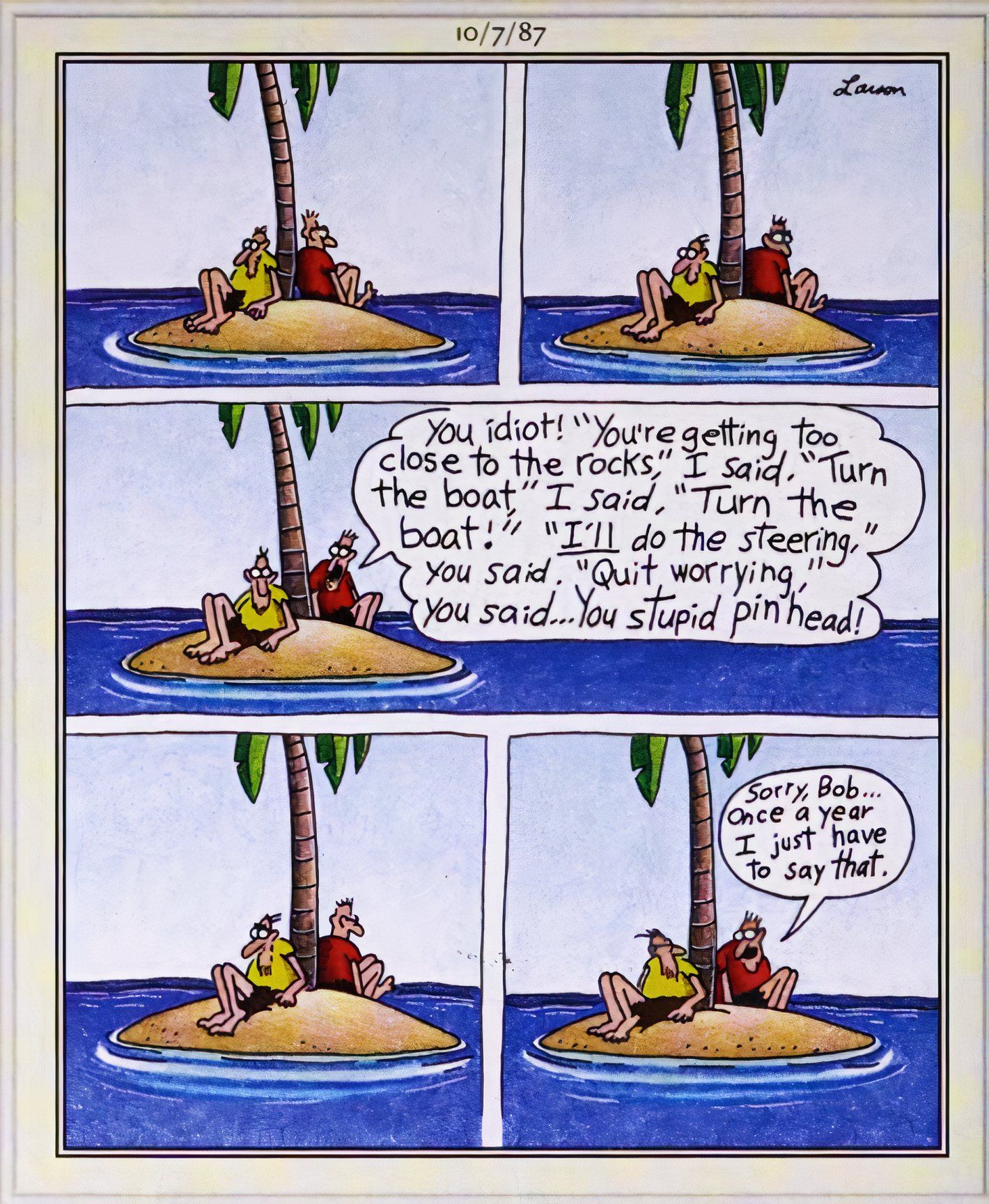 Far Side, man on desert island tells his fellow survivor once a year that their predicament is his fault