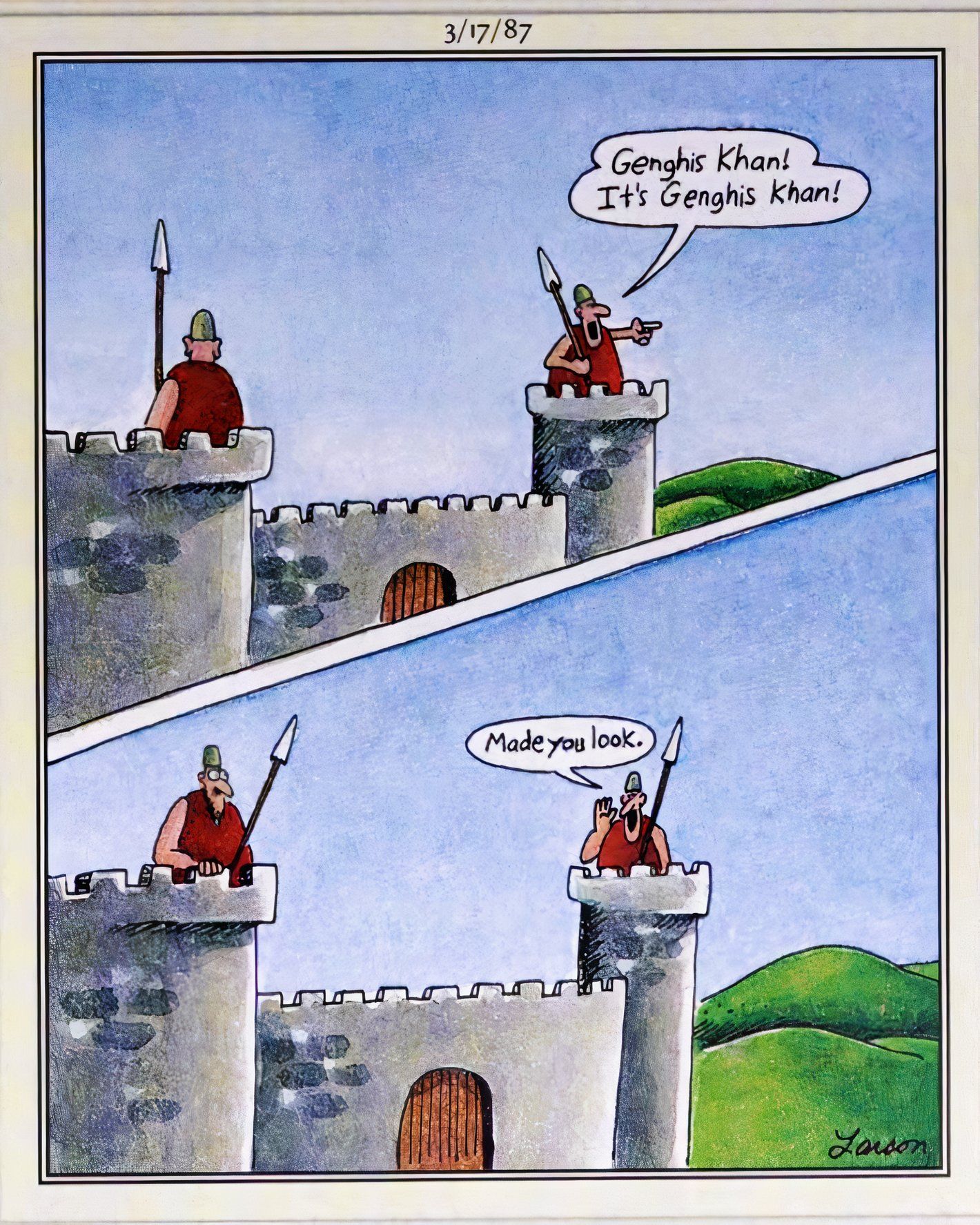 Far Side, March 17, 1987, a castle guard jokingly shouts that Genghis Khan is approaching