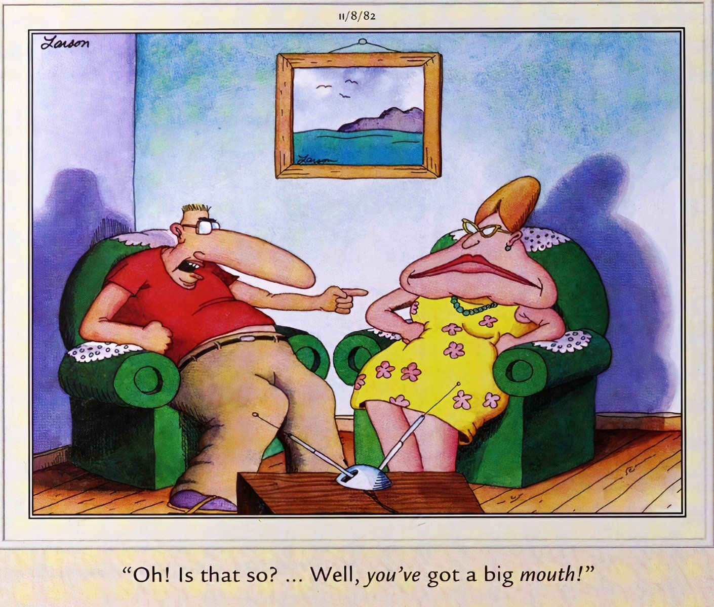 Far Side, November 8, 1982, man with cartoonishly oversized nose yells at his wife that she has a big mouth, which she does