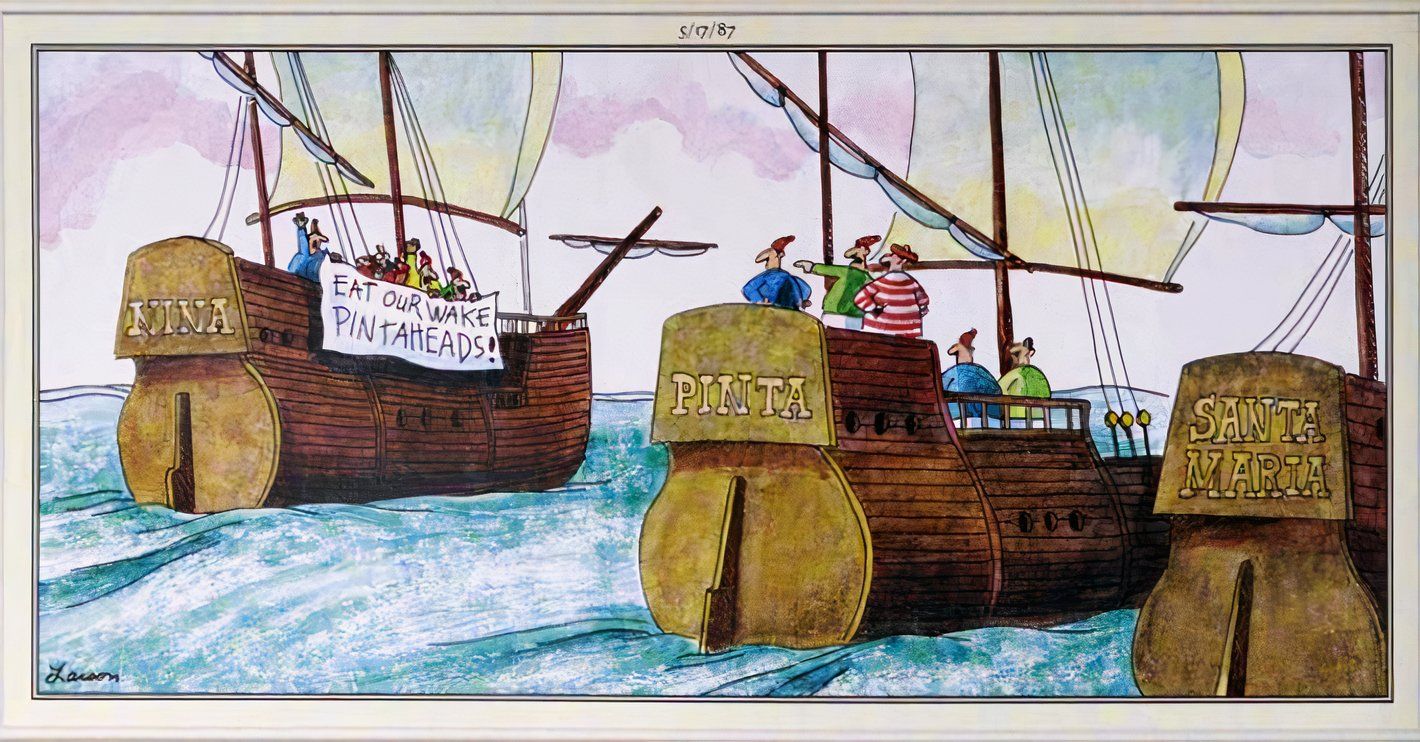 Far Side, the crew of the Nina unfurl a sign taking a dig at the Pinta