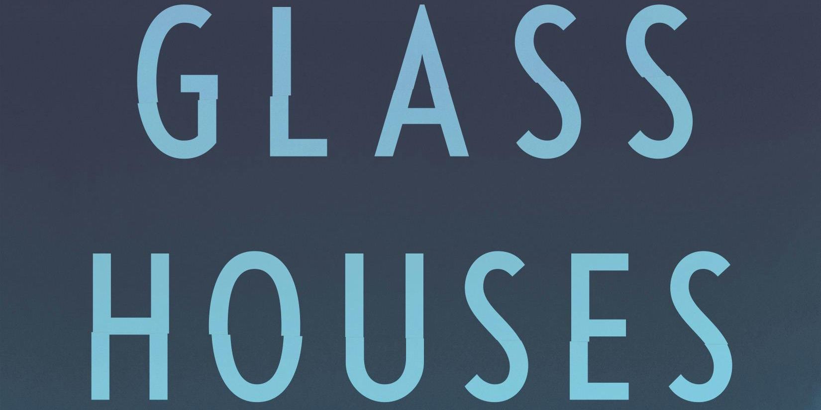 ​​​​​​​Glass Houses By Madeline Ashby