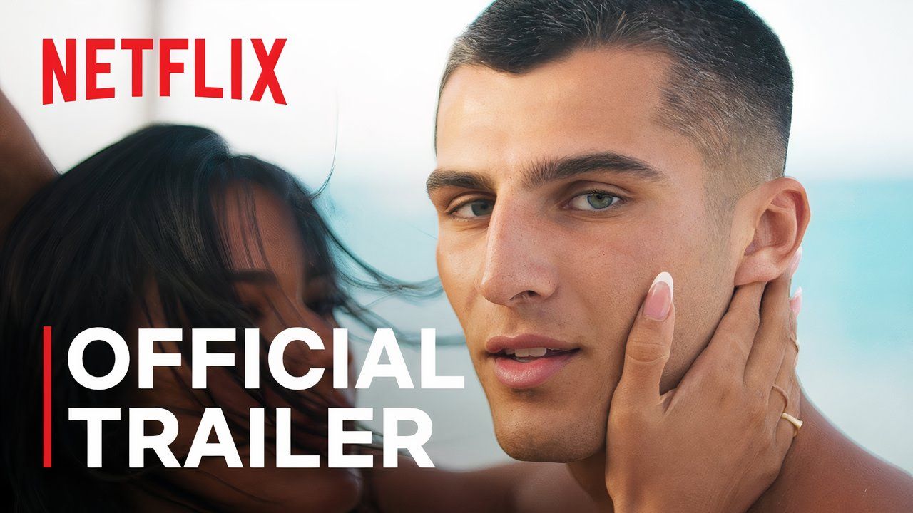 Too Hot to Handle Summary, Trailer, Cast, and More - Too Hot To Handle Episode 1 Watch Online Free