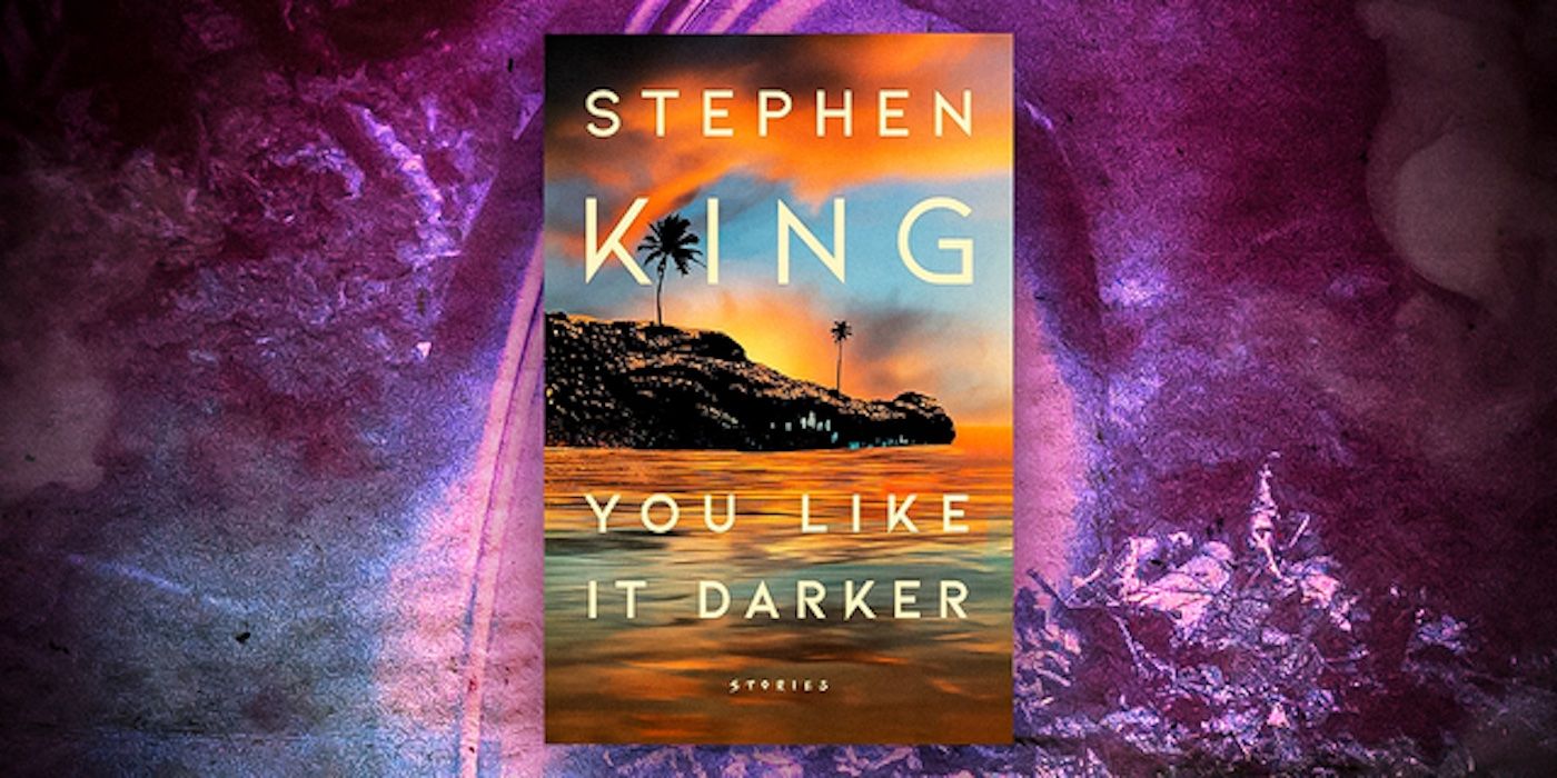 Stephen King's You Like It Darker against a purple background