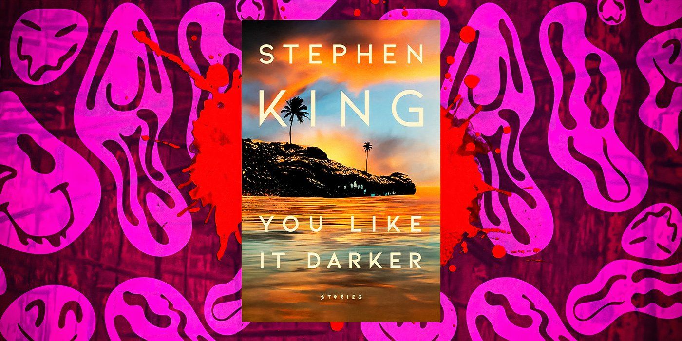 You Like It Darker Contains 1 Stephen King Story That's Too Absurd To ...