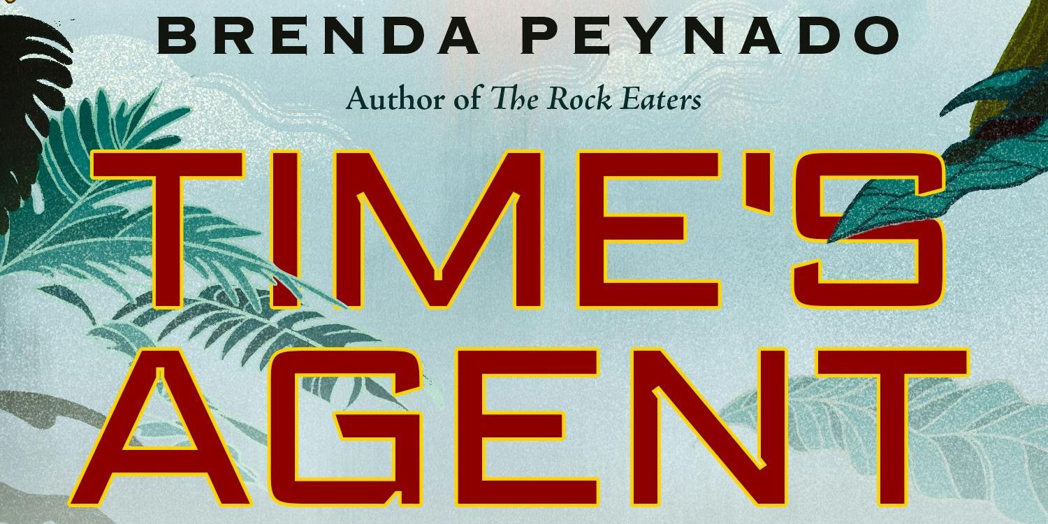 Time's Agent By Brenda Peynado