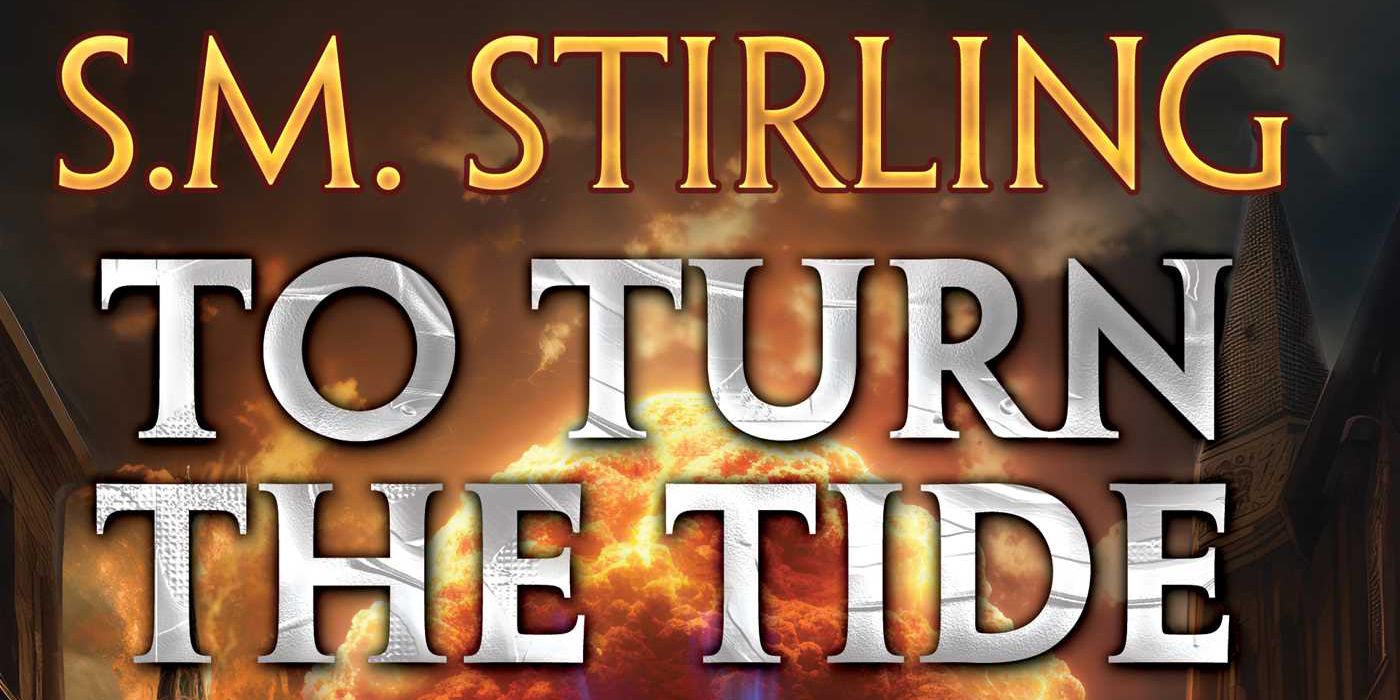 To Turn The Tide By S.M. Stirling