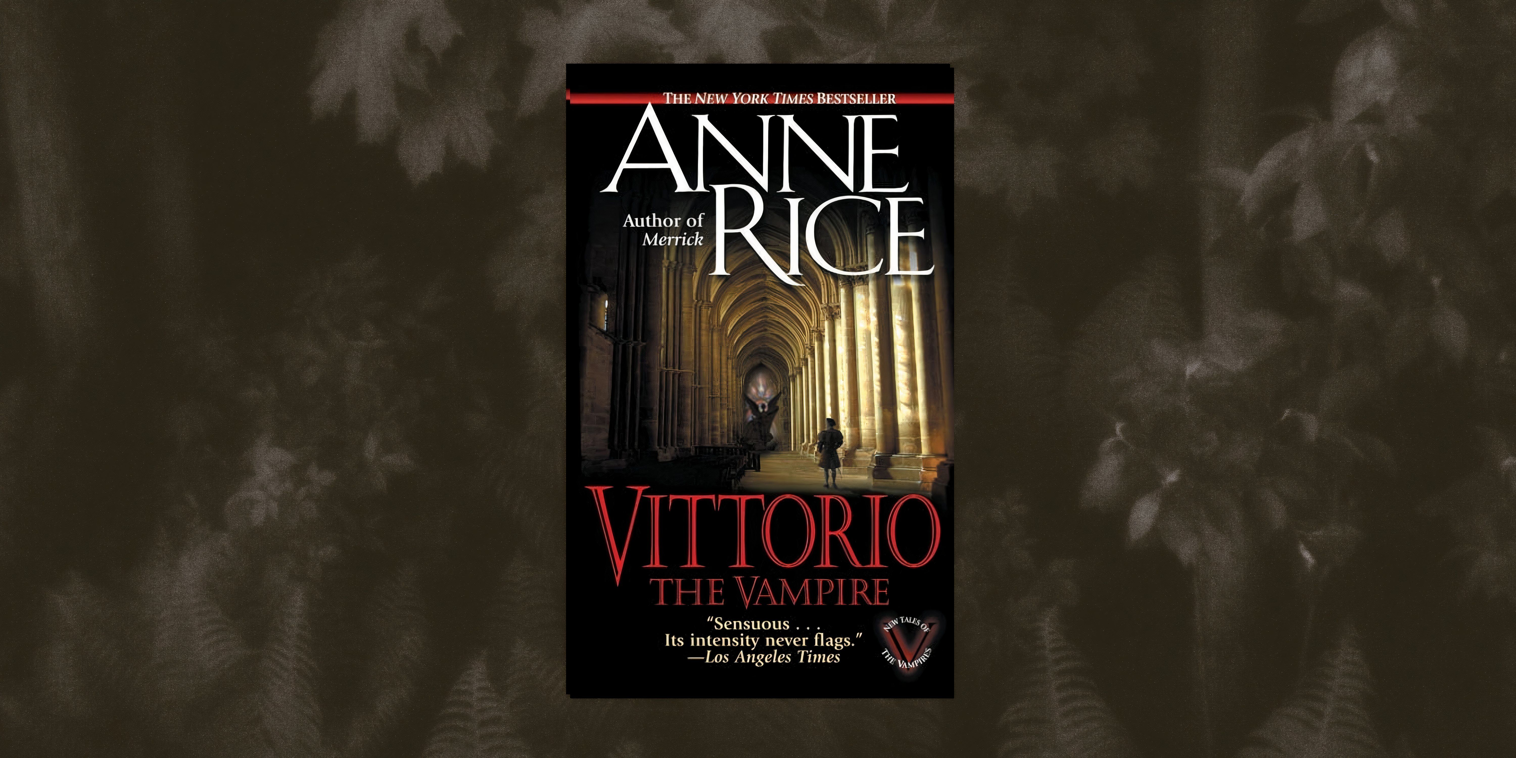 8 Anne Rice Books To Read While Waiting For New Seasons Of Interview With The Vampire & Mayfair Witches