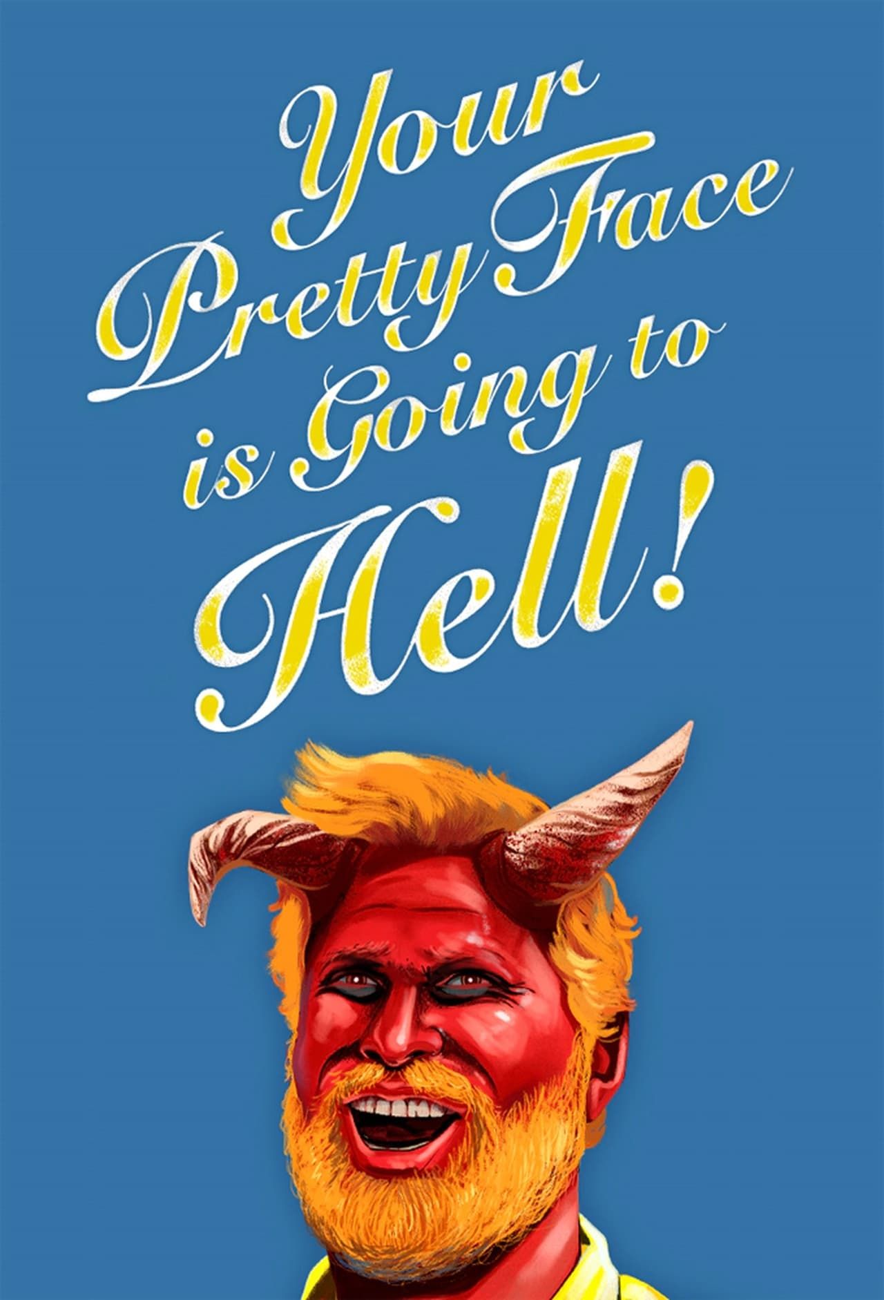 Your Pretty Face is Going to Hell-1