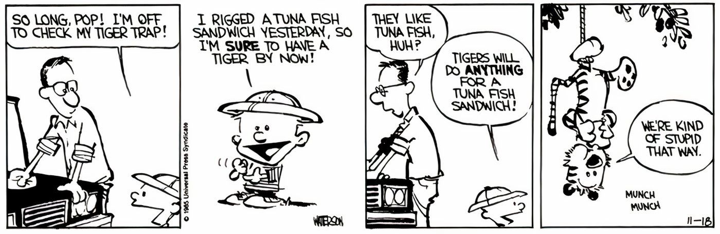 A primeira história em quadrinhos de Calvin e Hobbes mostrando Calvin pegando Hobbes em uma armadilha para tigres.