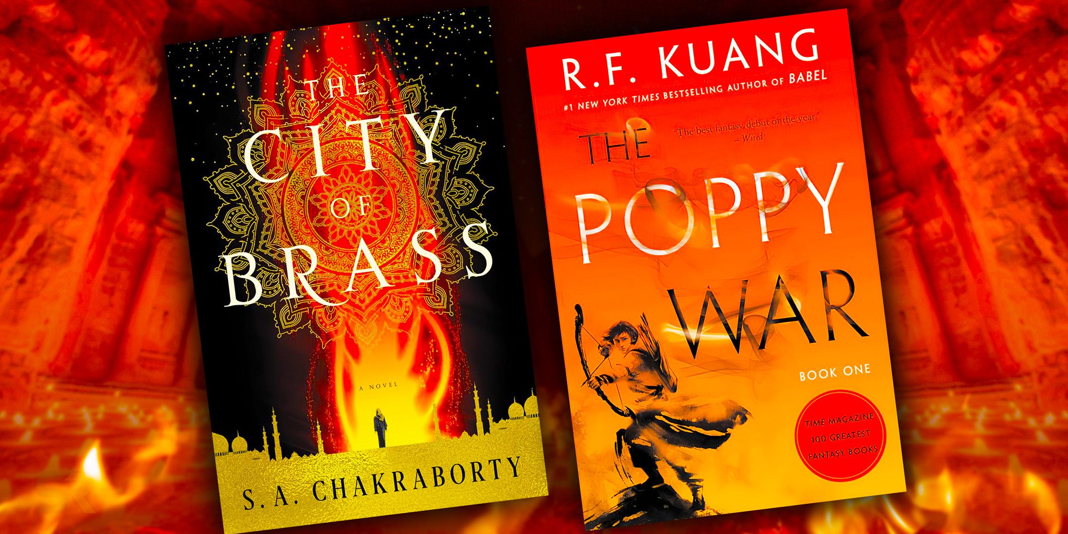 The covers of The City of Brass by S.A. Chakraborty and The Poppy War by R.F. Kuang with a fiery red background