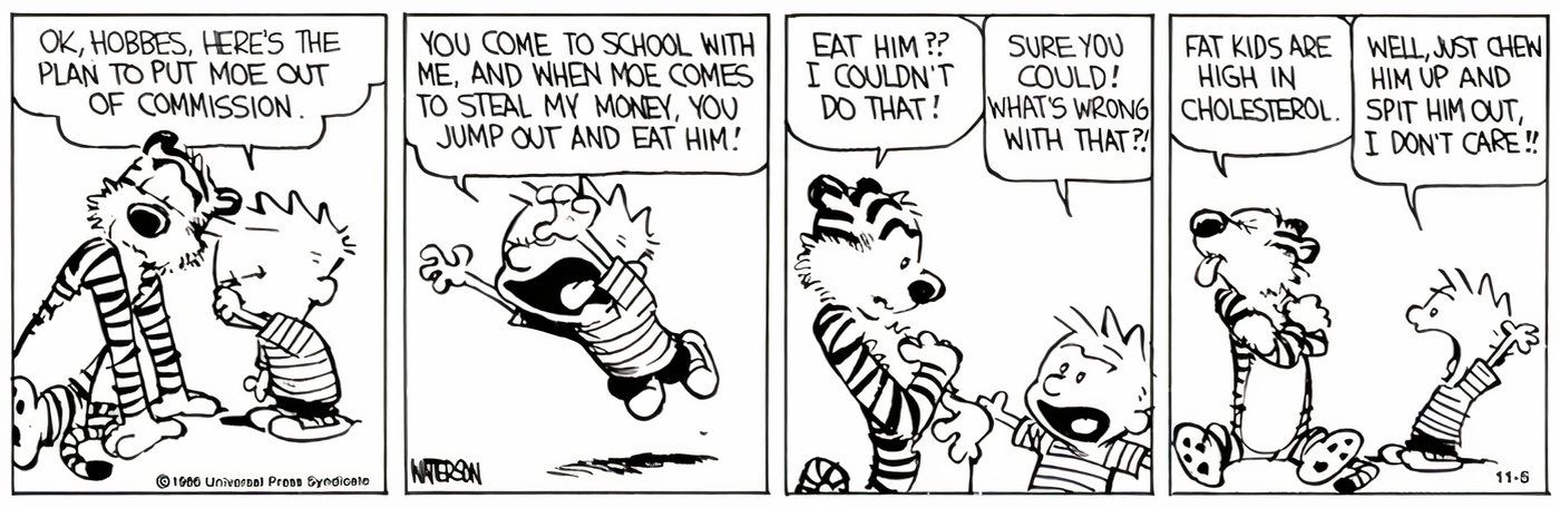 Calvin asking Hobbes to eat his school bully.