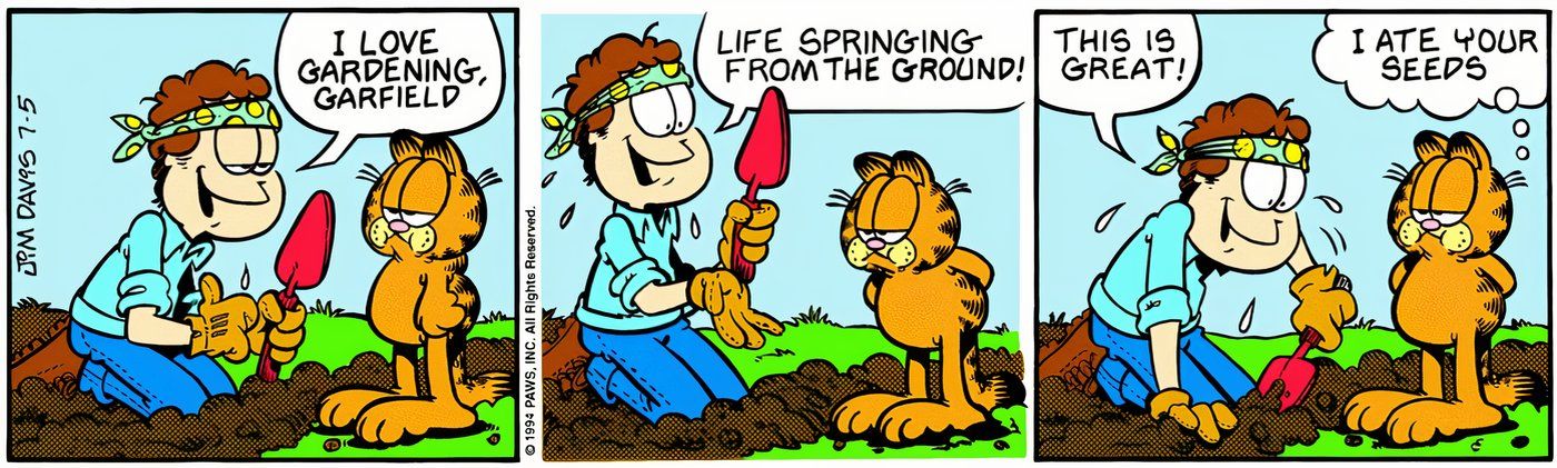 Garfield telling Jon he ate his seeds while Jon is trying to garden.