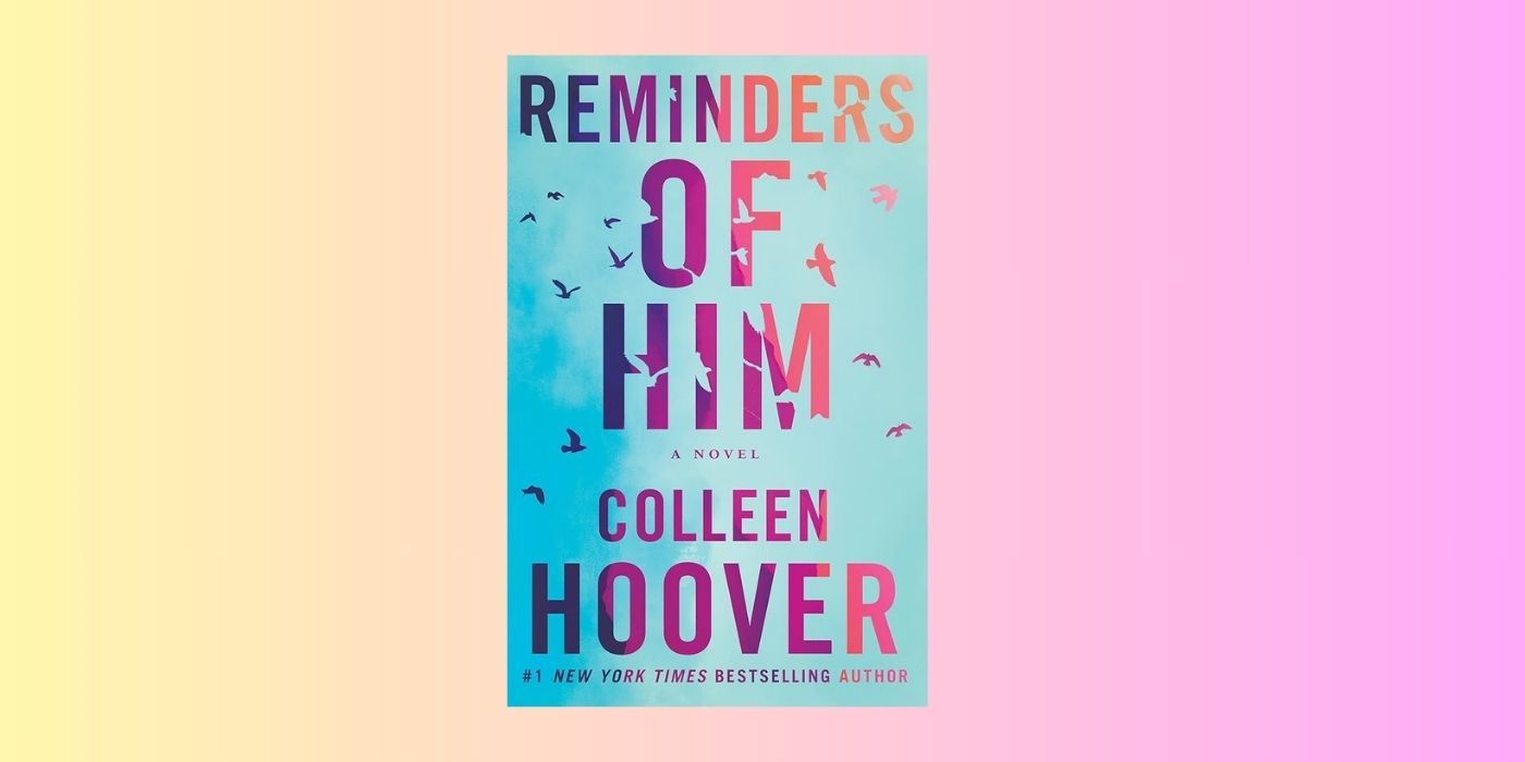 The cover of Reminders of Him by Colleen Hoover on a yellow and pink background