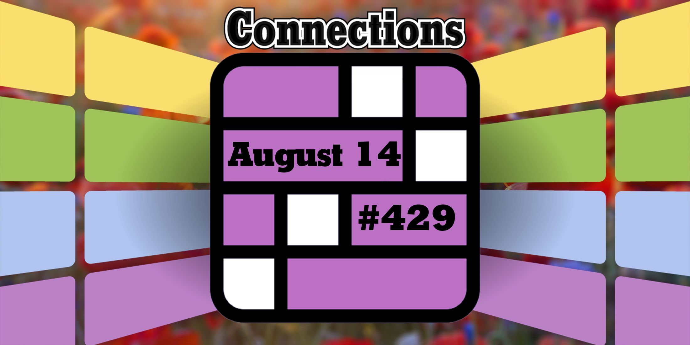 Today's Connections Hints & Answers For August 14, 2024 (Puzzle 429)