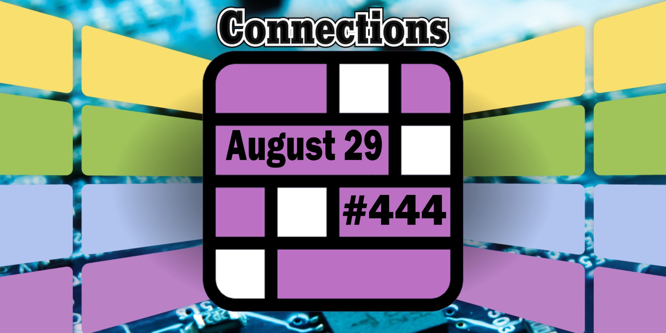 Today's Connections Hints & Answers For August 29, 2024 (Puzzle 444)