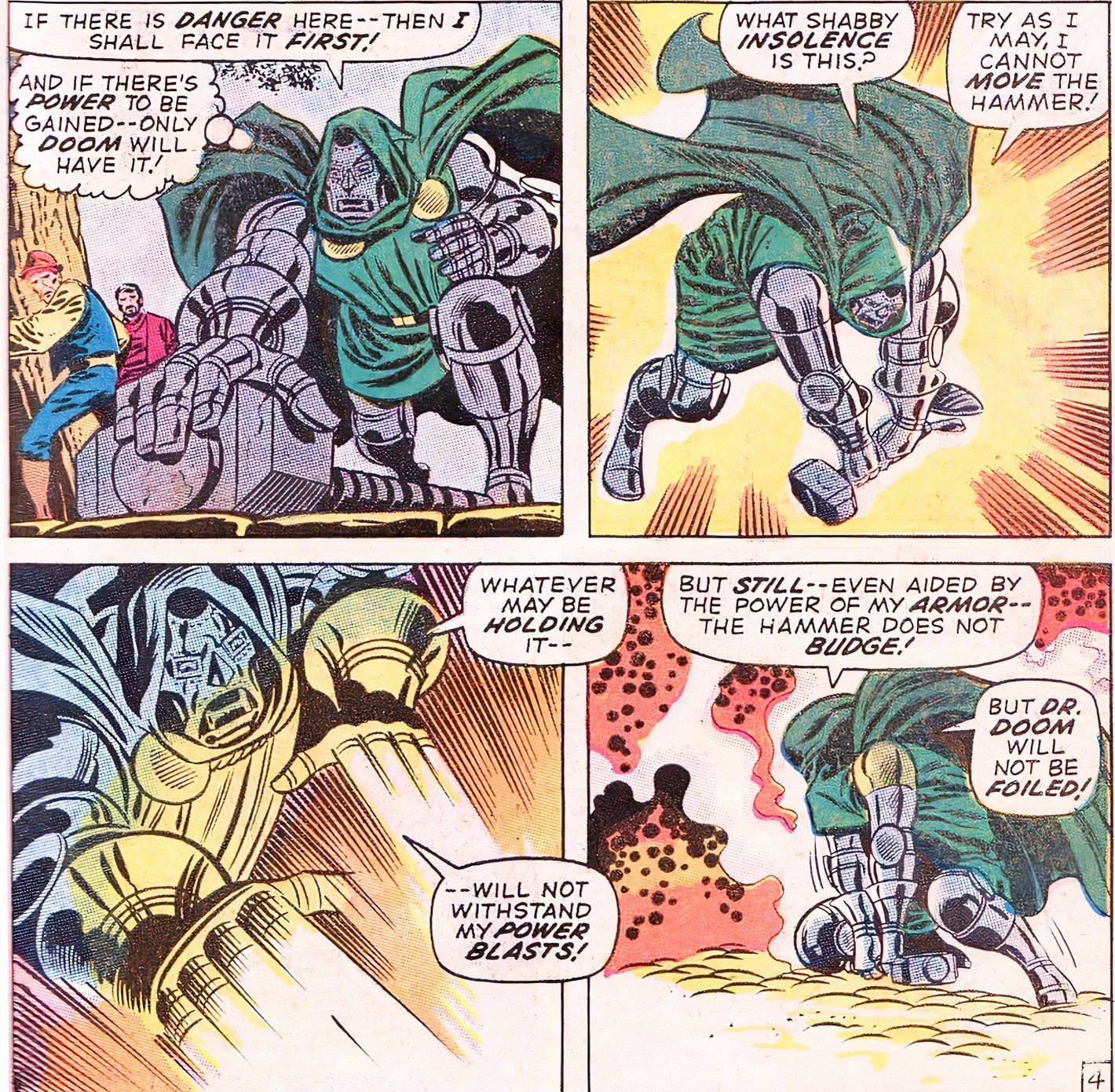 Em uma história em quadrinhos clássica da Marvel, Doctor Doom tenta e não consegue levantar o Mjolnir.