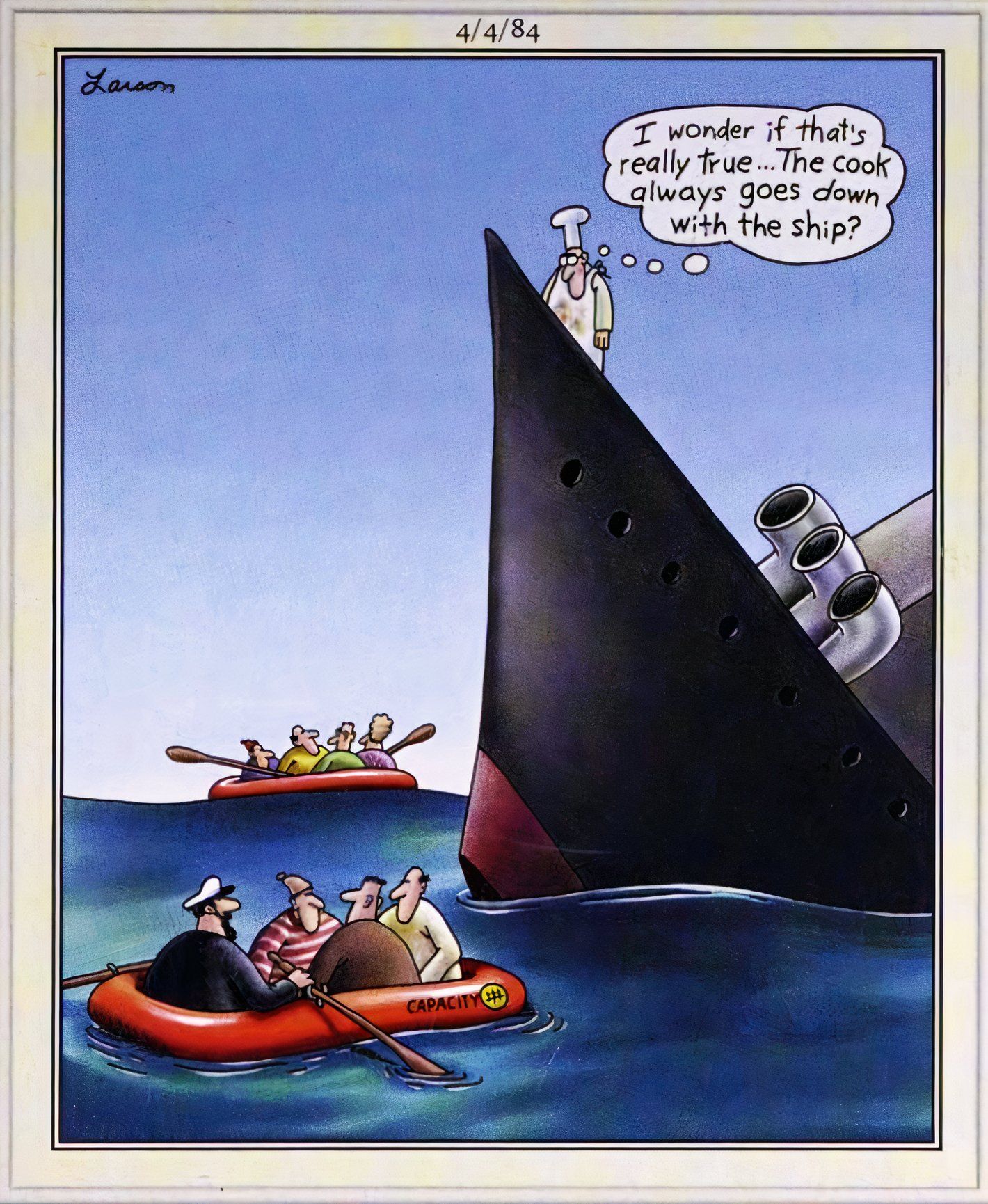 Far Side, April 4, 1984, a ship's cook wonders if he's supposed to go down with the sinking vessel