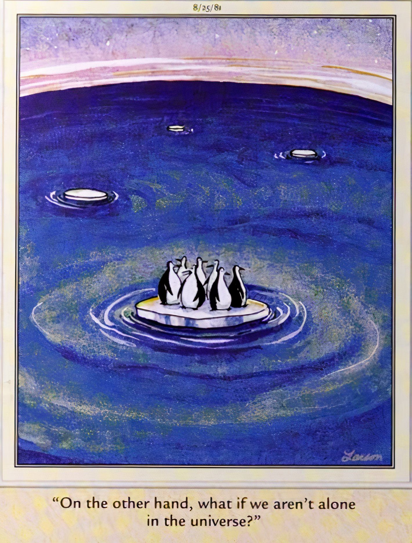 Far Side, August 25, 1981 Penguins ponder their place in the cosmos