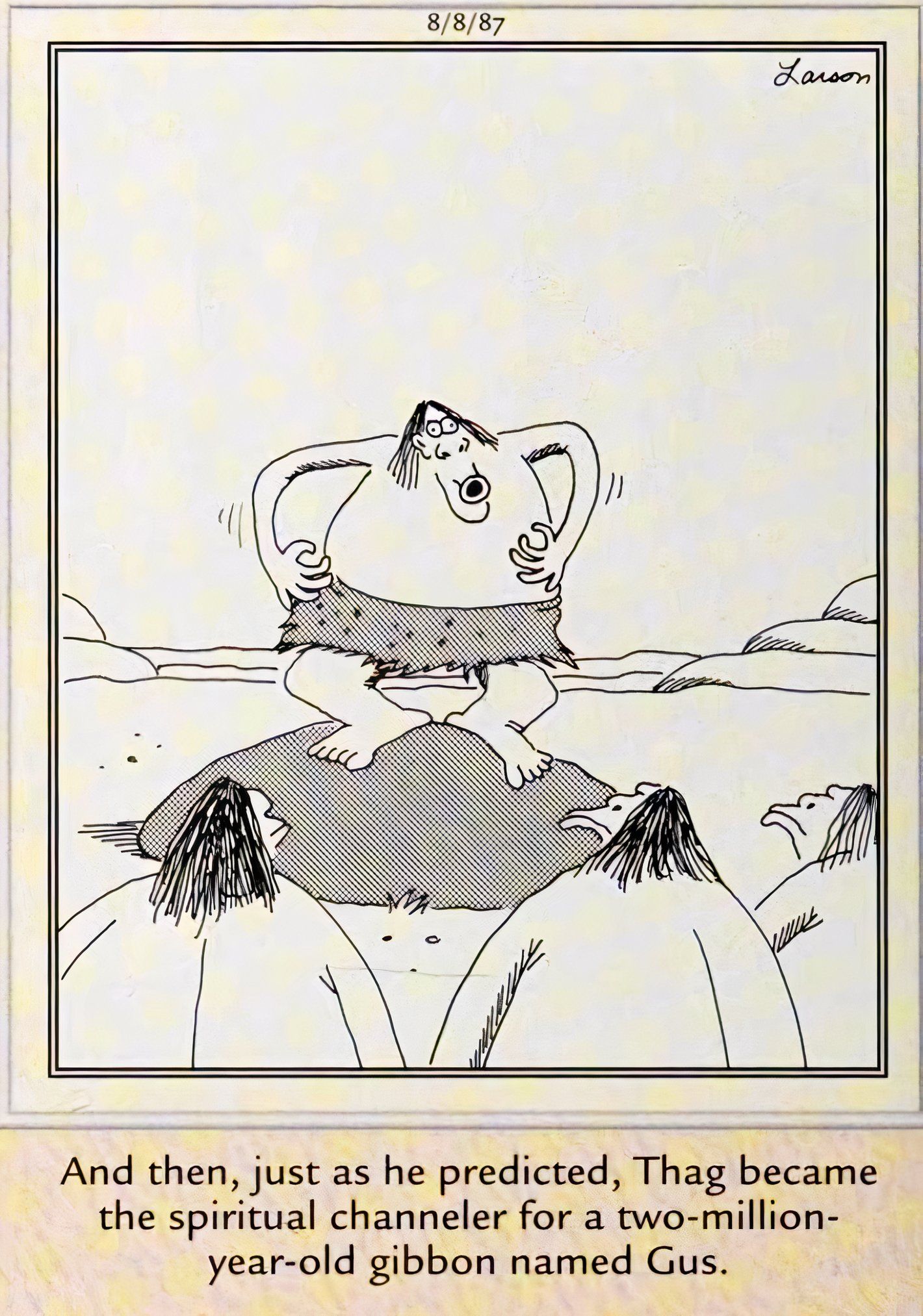 Far Side, August 8, 1987, prehistoric character Thag channels an ancient gibbon spirit