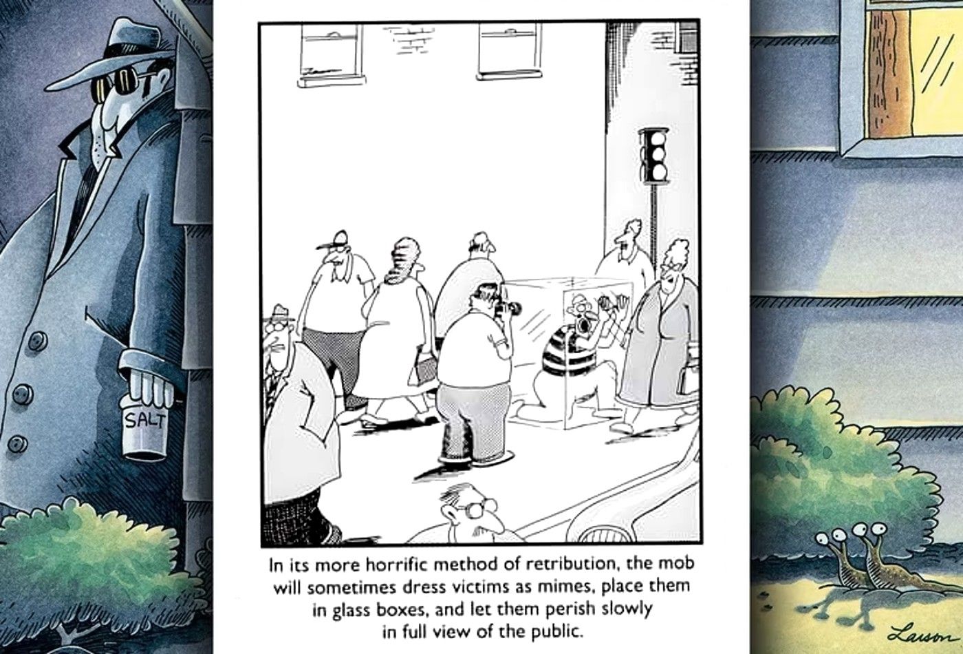 FAR SIDE COMIC WHERE MOBSTERS TARGET A MIME