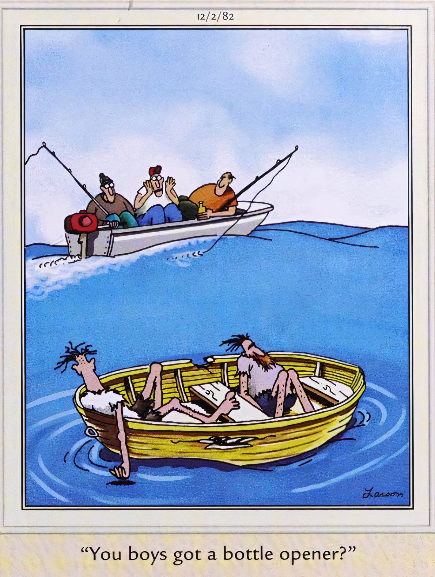 Far Side, December 2, 1982, fishermen ask two men stranded at sea if they have a bottle opener