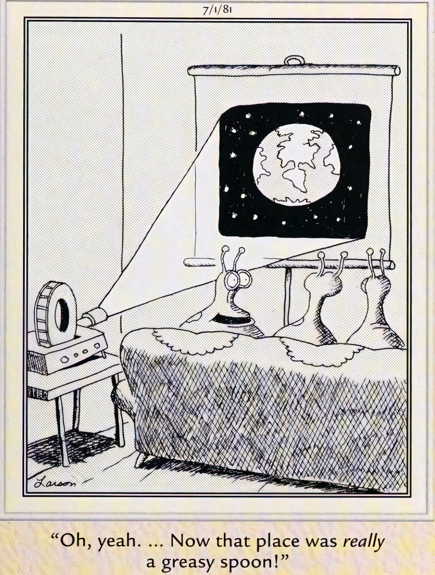 Far Side, 1º de julho de 1981, um alienígena relembra sua viagem à Terra, chamando-a de colher gordurosa