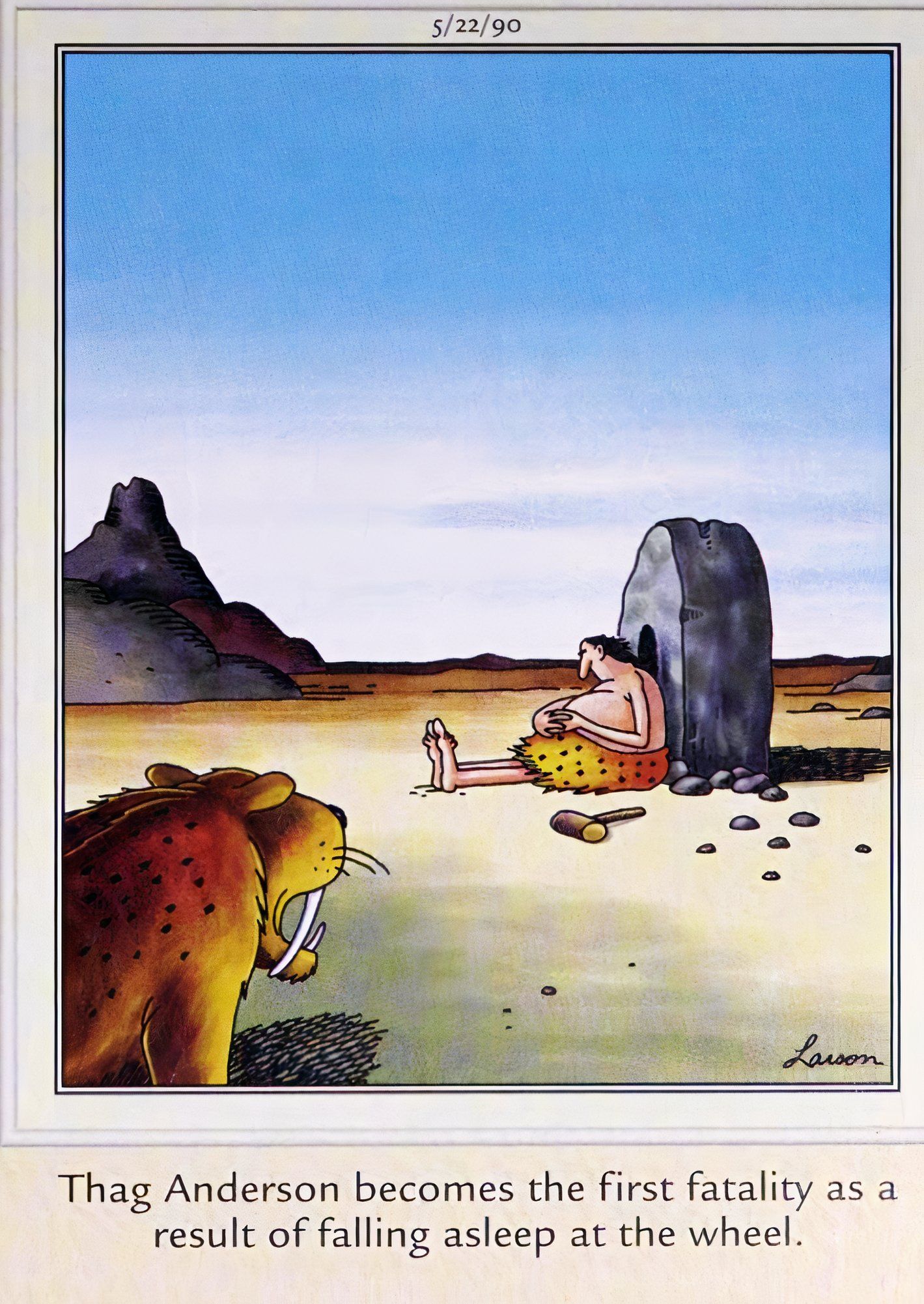 Far Side, May 22, 1990, prehistoric character Thag falls asleep next to a wheel, as a hungry sabretooth tiger looks on