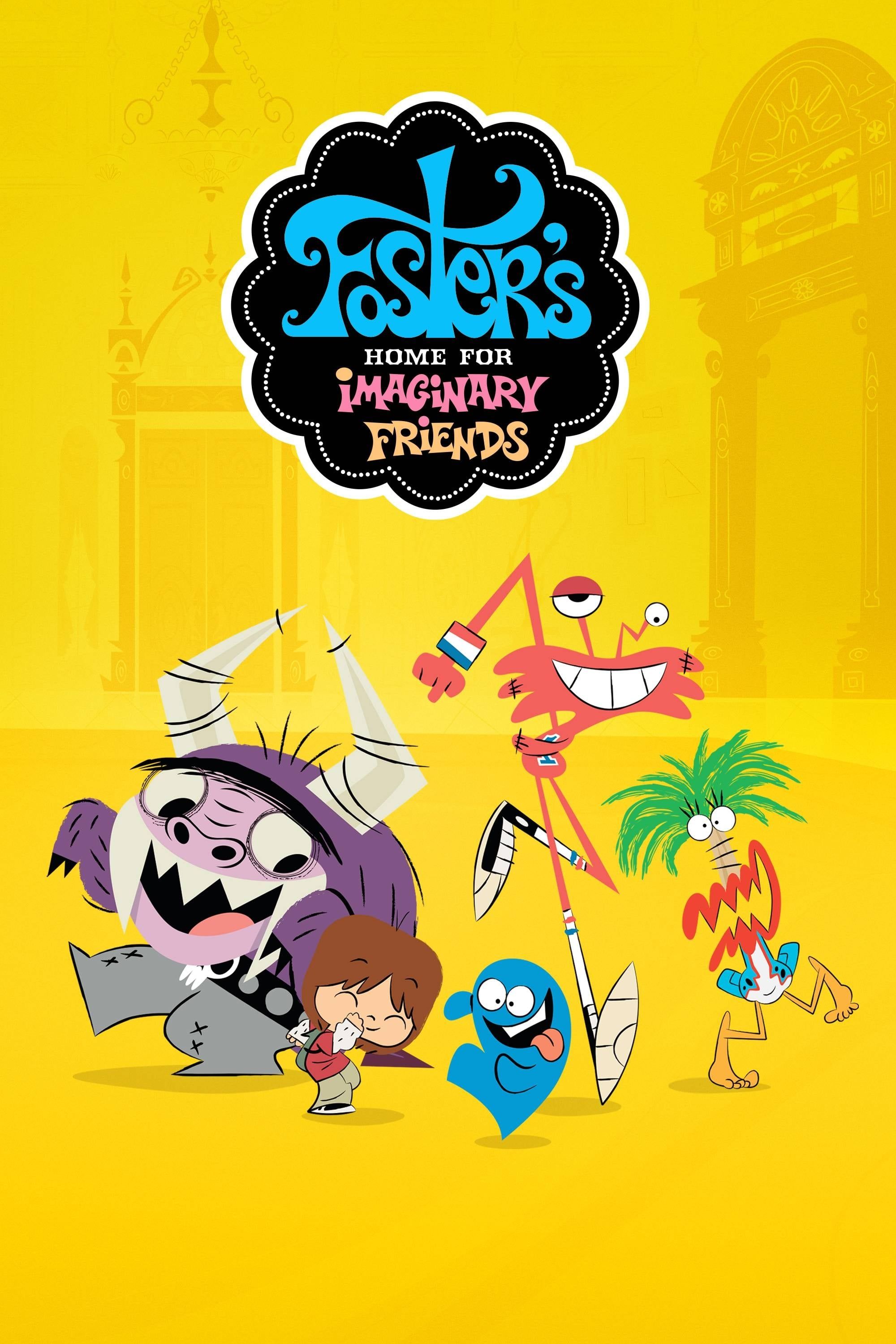 Fosters Home for Imaginary Friends TV Show Poster