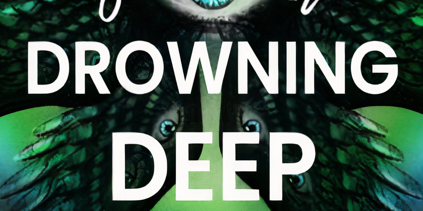 The cover of Out of the Drowning Deep