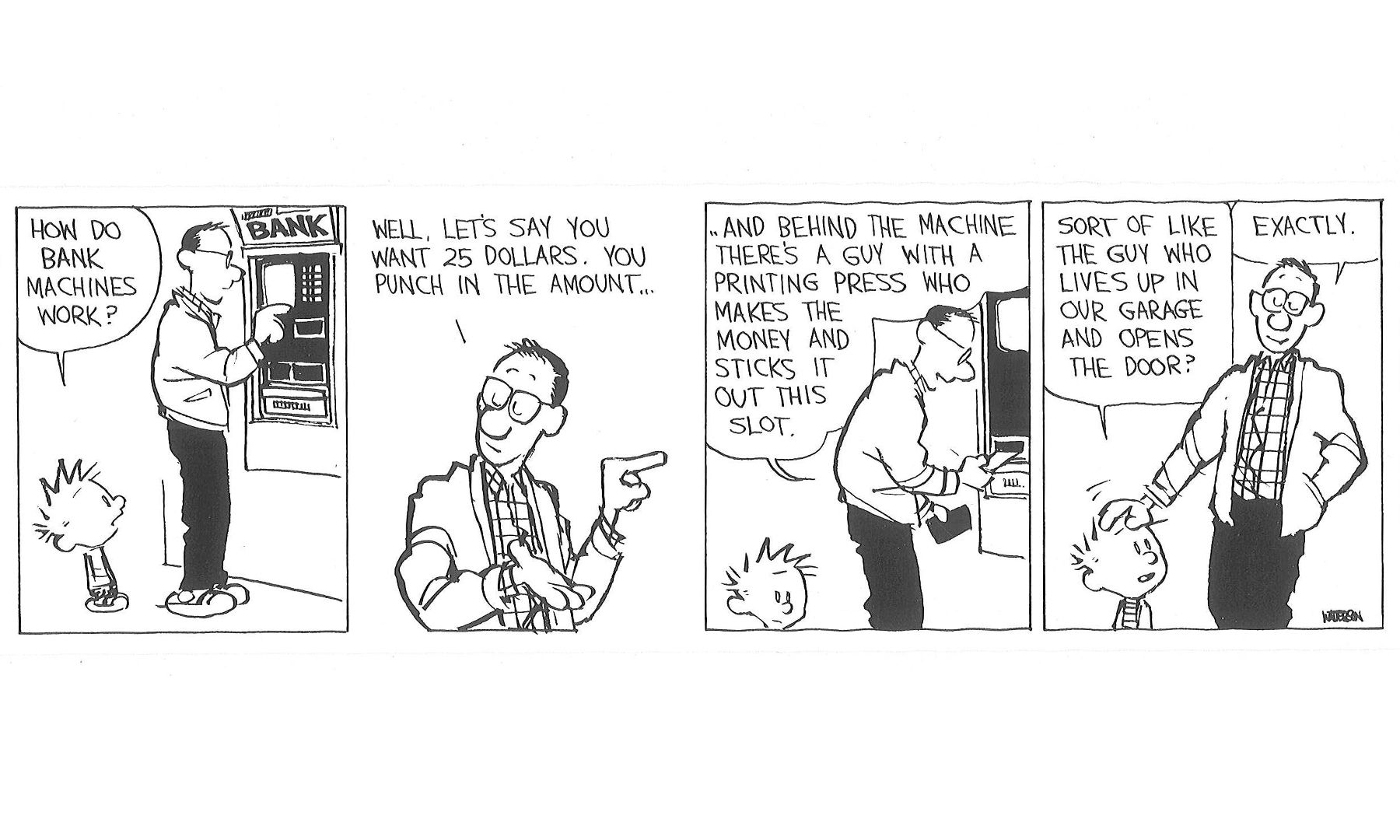 Calvin asks how ATMs work, and his dad uses one of his classic imaginary explanations.