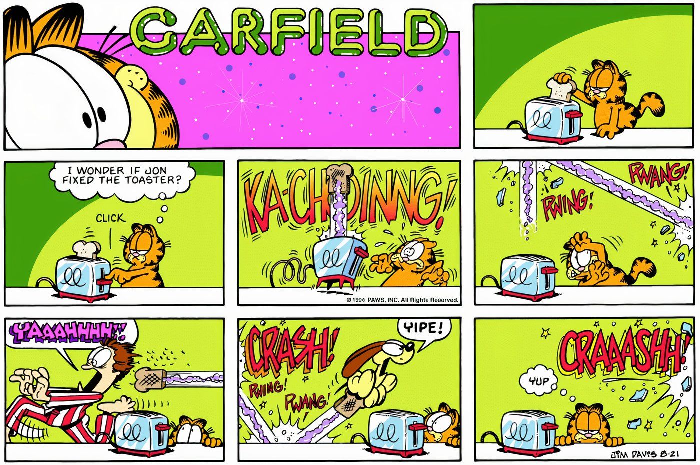 Garfield's toast flying out of the toaster and around the house. 