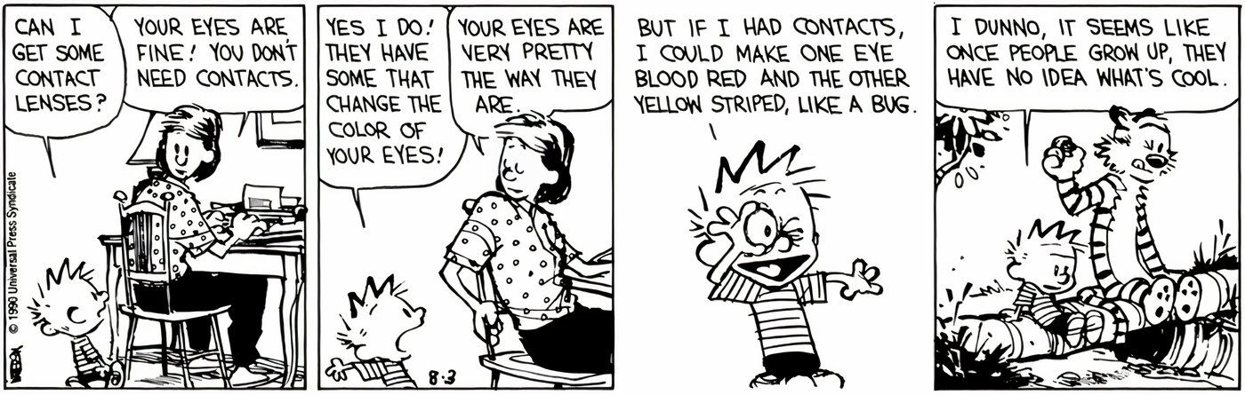 Calvin chiede alla madre delle lenti a contatto, poi si lamenta con Hobbes quando lei gli dice di no.