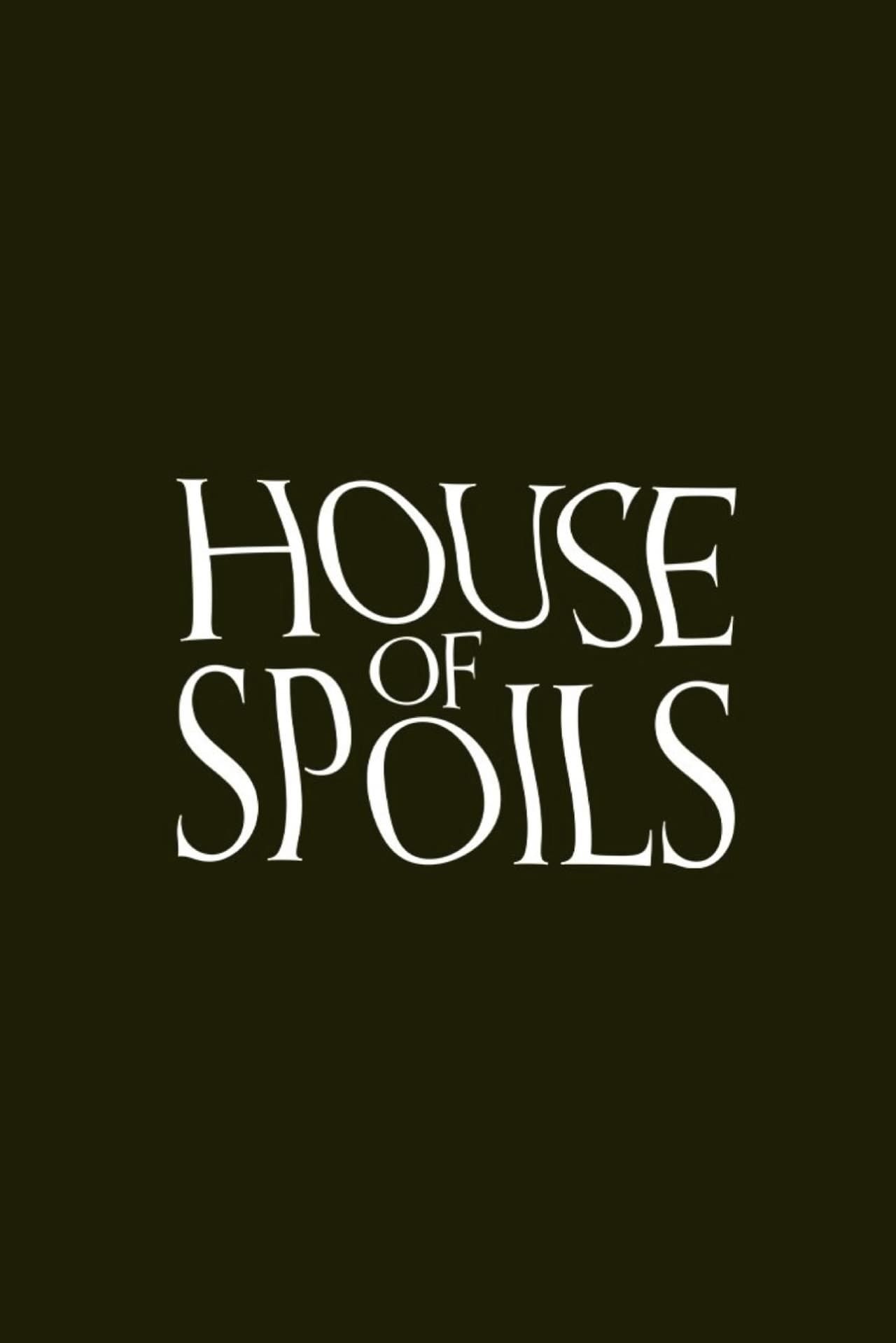 House of Spoils Summary, Trailer, Cast, and More