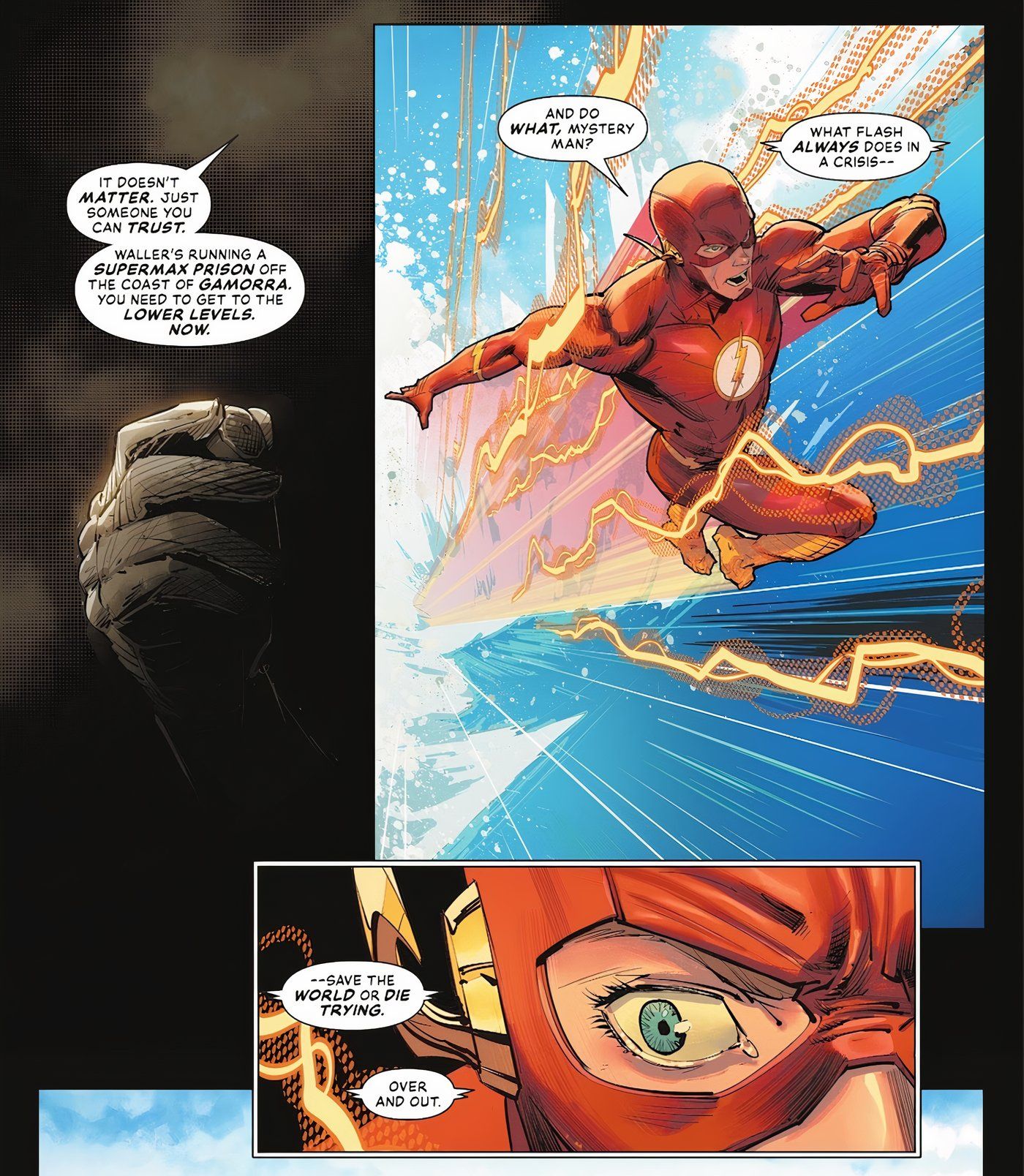 Barry Allen é instruído a ir para a prisão secreta de Waller por uma voz misteriosa, e quando Barry pergunta o que ele deveria fazer, a voz responde: "O que o Flash sempre faz em uma crise...salve o mundo ou morra tentando."