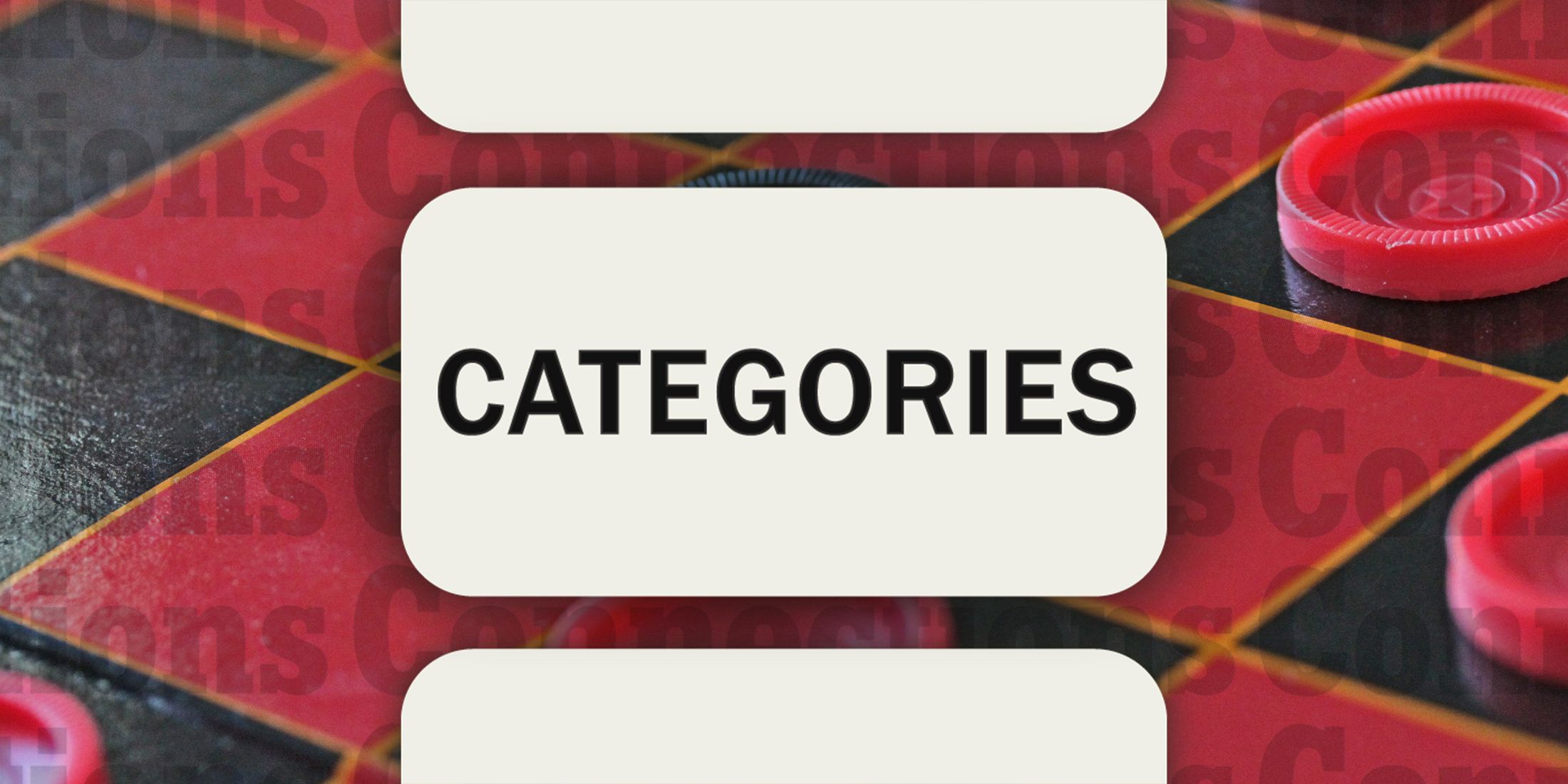 Checkers in Connections Categories September 10