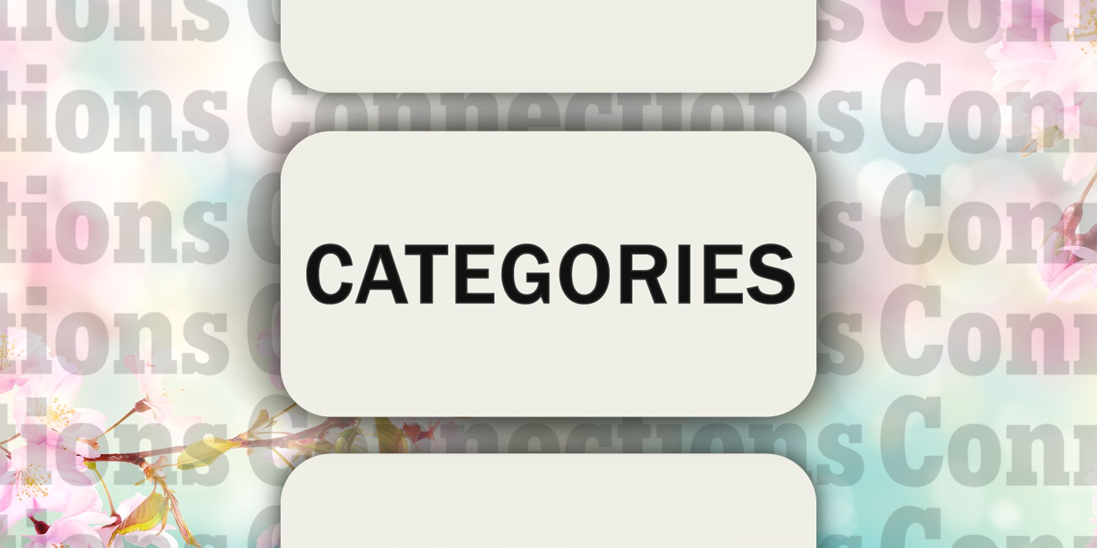 Blossoms in Connections Categories September 9