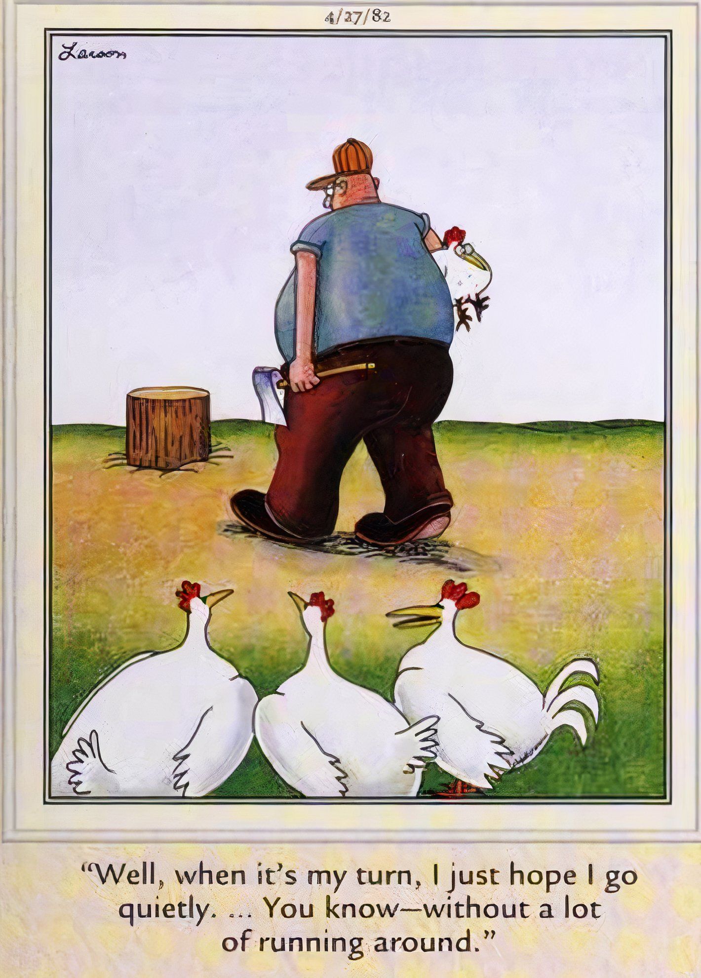 Far Side, 27 de abril de 1981, un pollo dice que no quiere correr después de que le cortaron la cabeza.