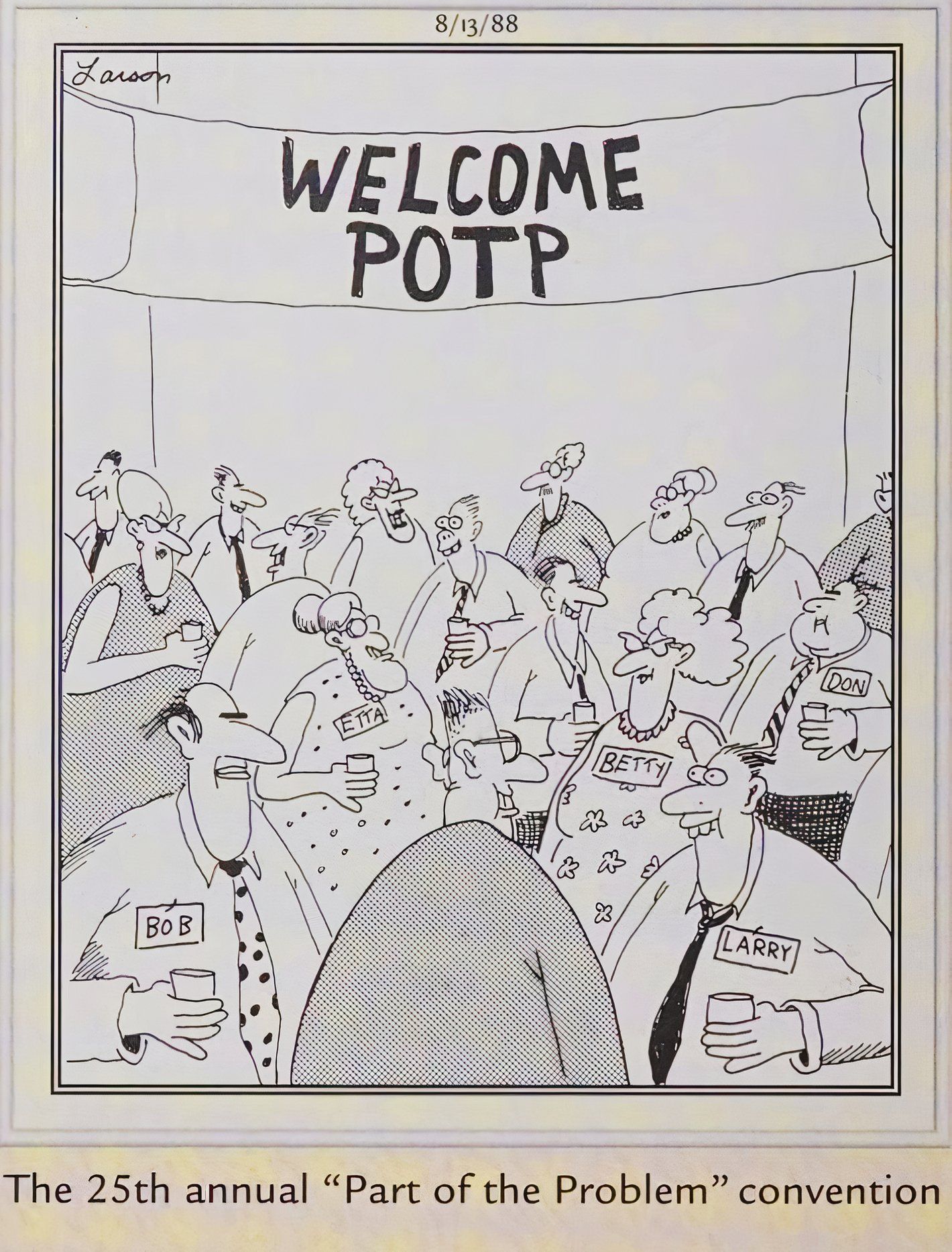 Far Side, 13 August 1988, a gathering of the '25th Annual Part of the Problem Convention'