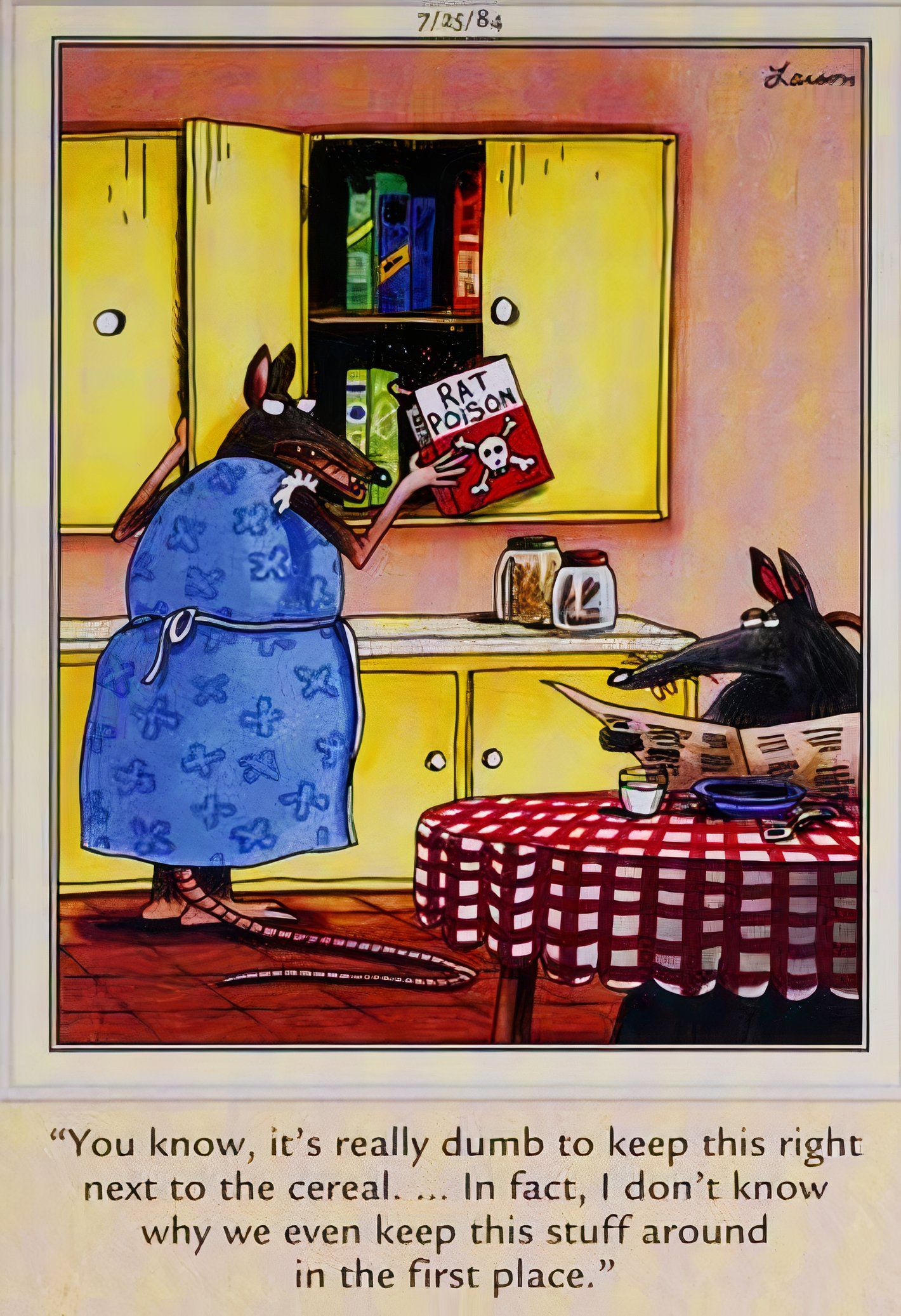 Far Side, 25 de julho de 1984, uma dona de casa rato repreende o marido por manter veneno de rato ao lado do cereal