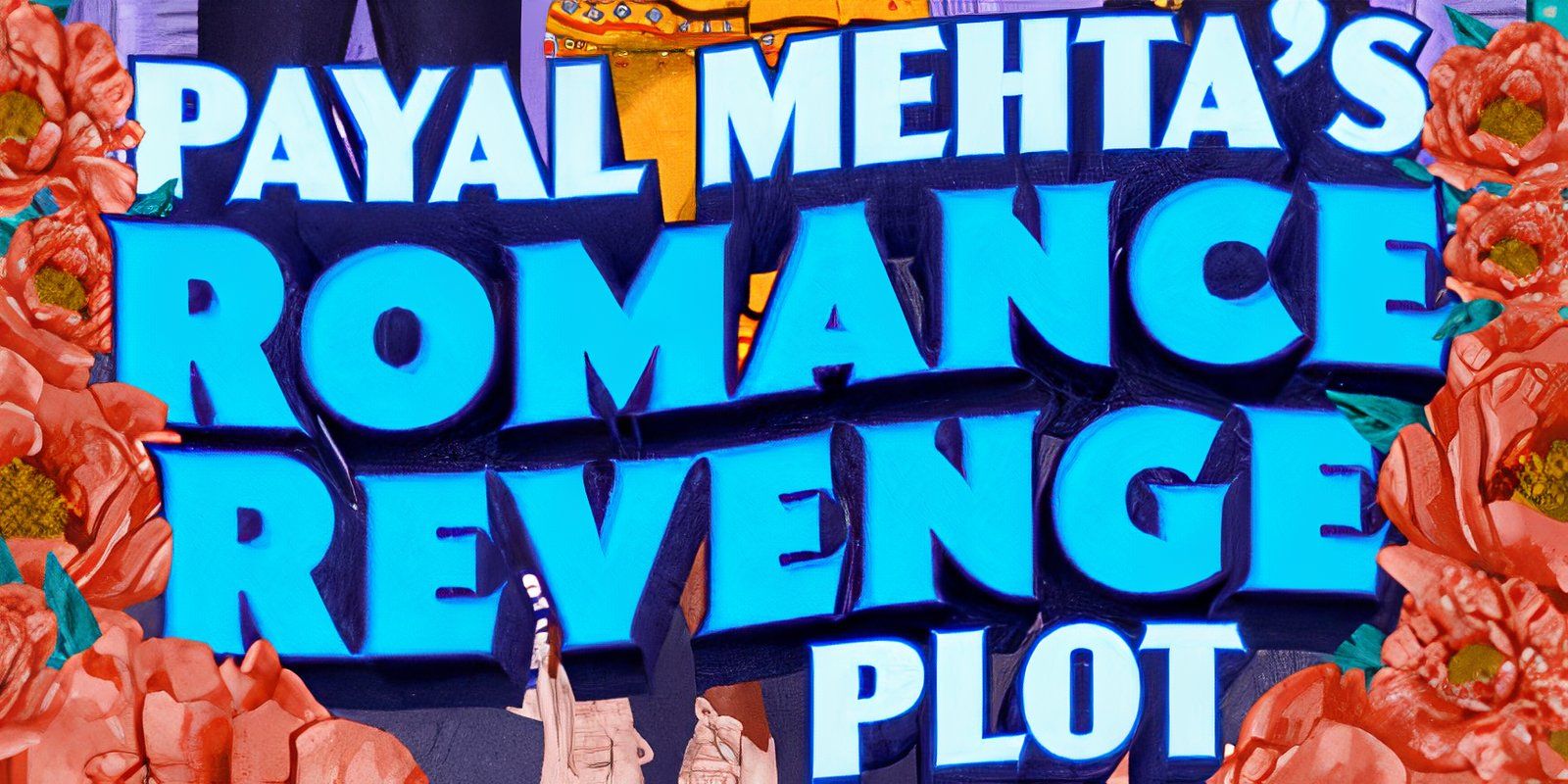 The cover of Payal Mehta's Romance Revenge Plot