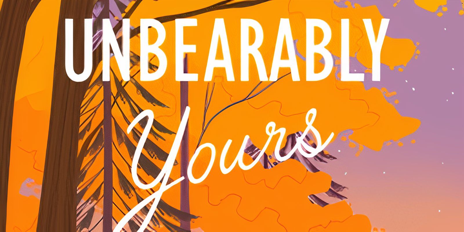 The cover of Unbearably Yours